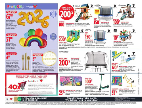 Circulaire Canadian Tire - Page 25. La page présente des articles de fête et des jeux d'extérieur. Dans la section Party City, on trouve un bouquet de ballons en aluminium doré "2026" de 34 po (4 pièces) à 67,96 $, et un bouquet de ballons arc-en-ciel de 34 po (7 pièces) à 31,40 $. Le gonflage à l'hélium est inclus pour les deux. Des couverts en plastique dorés (24 unités), une nappe de table dorée (54 x 108 po) et des tasses en plastique de 16 oz (50 unités) sont offerts à 4,99 $. Des assiettes à dîner "Congrats" de 9,5 po (8 unités), des serviettes de table de félicitations (16 unités), des ballons latex "Congrats" (12 unités) ou des serviettes de table "Congrats" (16 unités) sont à 5,99 $. Une promotion de 40 % d'argent CT en prime est valide les 6 et 7 juin sur certains articles Party City. La section des jeux d'extérieur inclut un centre de jeu KidKraft de 12 pi x 9 pi x 9 pi à 699,99 $ (rég. 799,99 $), un trampoline Jumptek de 15 pi avec filet de sécurité à 150 $ (rég. 399,99 $), et un portique Wilderness de 10,3 pi x 9 pi x 7,3 pi à 100 $ (rég. 349,99 $). On y voit aussi un château gonflable Happy Hop à 200 $ (rég. 399,99 $), un trampoline Jumptek de 8 pi avec filet de sécurité à 150 $ (rég. 349,99 $), et une table d'eau Tropical Rainforest avec accessoires à 10 $ (rég. 139,99 $). Plus bas, un trampoline Springfree de 17 pi x 11 pi avec filet de sécurité est à 200 $ de rabais (rég. 1599,99 $). Une super glissade Banzai Slip N' Slide de 26 pi est à 170 $ (rég. 269,99 $). Des jeux aquatiques Aqua Arcade sont à 25 % de rabais. Une trottinette électrique E90 Razor est à 100 $ (rég. 209,99 $). Enfin, certains jeux d'extérieur et aquatiques sont à 35 % de rabais (rég. 22,49 $). La livraison à domicile est disponible.