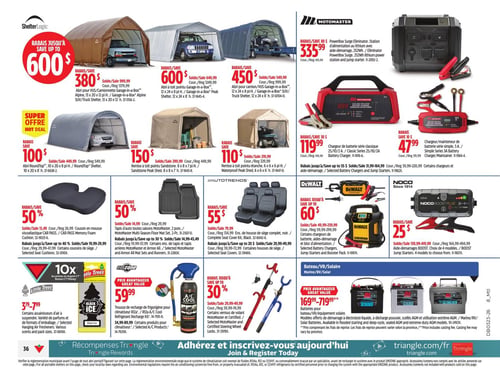 Circulaire Canadian Tire - Page 43. La page présente des offres sur des abris, des accessoires automobiles et des équipements électriques. Économisez jusqu'à 600 $ sur les abris ShelterLogic. Un abri pour VUS/camionnette Garage-in-a-Box, 15 x 20 x 12 pieds H, est à 380 $ (rég. 1579,99 $). Un abri à toit pointu Garage-in-a-Box, 12 x 24 x 8 pieds H, est à 600 $ (rég. 1249 $). Un abri pour camion ou VUS Garage-in-a-Box, 12 x 24 x 8 pieds H, est à 450 $ (rég. 999,99 $). En super offre, économisez 100 $ sur l'abri RoundTop, 10 x 20 x 8 pieds H, à 449,99 $ (rég. 549,99 $). Économisez 150 $ sur la remise à toit pointu Sandstone Peak Shed, 8 x 8 x 7 pieds H, à 299,99 $ (rég. 449,99 $). Économisez 110 $ sur la remise à toit pointu Waterproof Peak Shed, 6 x 6 x 7 pieds H, à 209,99 $ (rég. 319,99 $).

Dans la section Motomaster, la station d'alimentation au lithium PowerBox Surge Eliminator avec aide-démarrage est à 335,99 $ (rabais de 80 $, rég. 419,99 $). Un chargeur de batterie série classique 25/10/2 A est à 119,99 $ (rabais de 30 $, rég. 149,99 $). Un chargeur/mainteneur de batterie série simple 3 A est à 47,99 $ (rabais de 10 $, rég. 59,99 $). Économisez jusqu'à 55 $ sur certains chargeurs et aides-démarrage Motomaster.

Pour les accessoires automobiles, économisez 50 % sur le coussin en mousse viscoélastique CAR PASS à 13,49 $ (rég. 26,99 $), et jusqu'à 40 % sur certains coussins de siège. Économisez 50 % sur l'ensemble de tapis toutes saisons Motomaster, 2 pièces, à 14,99 $ (rég. 29,99 $), et jusqu'à 30 % sur certains ensembles de tapis et tapis arrières Motomaster et Armor All. Économisez 55 % sur l'ensemble de housses de siège complet, noir, à 34,99 $ (rég. 79,99 $), et jusqu'à 20 $ sur certains housses de siège.

Les assainisseurs d'air à suspendre Little Trees sont offerts de 3,79 $ à 7,99 $. La trousse de recharge de frigorigène pour climatiseur R134a A/C Cool Enzone est à 59,99 $. Économisez jusqu'à 30 % sur le verrou de volant certifié à 29,99 $ (rég. 39,99 $).

Économisez jusqu'à 60 $ sur les chargeurs de batterie, aides-démarrage et blocs d'alimentation Dewalt. Économisez 25 $ sur les aides-démarrage BOOST de Noco, à partir de 139,99 $ (rég. 164,99 $). Des supports de canne à pêche sont à 29,99 $. Des batteries pour bateau/VR/équipement solaire sont offertes à prix avantageux, de 169,99 $ à 719,99 $.