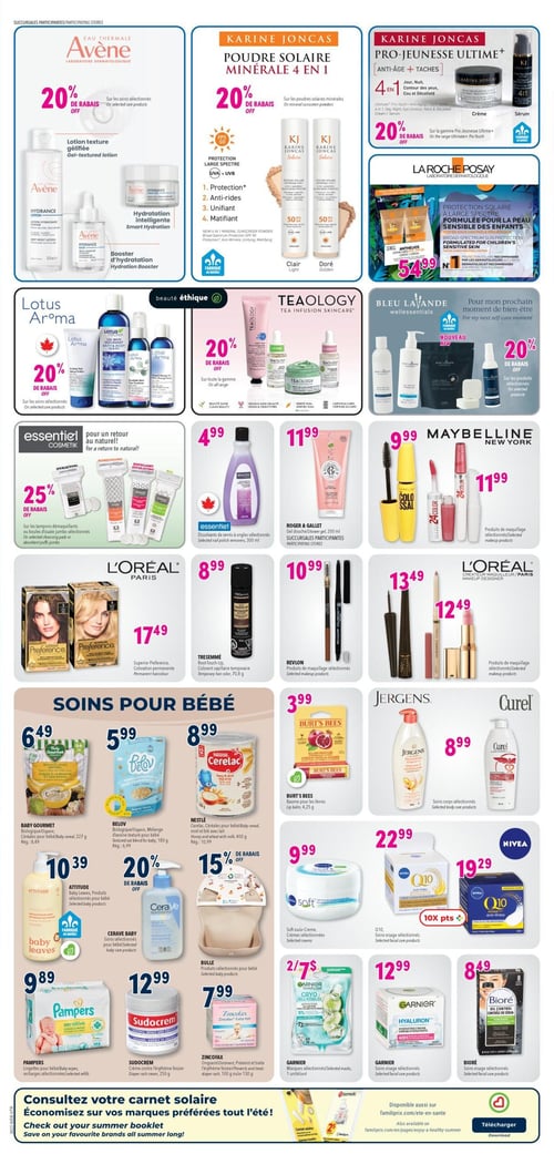 Circulaire Familiprix - Page 5. La page présente des offres sur les produits de beauté, de soins personnels et pour bébés. En haut, Avène offre 20 % de rabais sur les soins sélectionnés. Karine Joncas propose 20 % de rabais sur la poudre solaire minérale 4 en 1 (FPS 50, Clair ou Doré) et 20 % de rabais sur la gamme Pro-Jeunesse Ultime+ (crème et sérum). La Roche-Posay offre la protection solaire Anthelios pour enfants à 54,99 $. Au centre, Lotus Aroma, Teaology et Bleu Lavande proposent 20 % de rabais sur leurs produits sélectionnés. Essentiel Cosmétik offre 25 % de rabais sur les tampons démaquillants ou boules d'ouate jumbo. Le dissolvant de vernis à ongles Essentiel de 300 ml est à 4,99 $. Le gel douche Roger & Gallet de 200 ml est à 11,99 $. Maybelline New York présente le mascara Colossal à 9,99 $ et d'autres produits de maquillage à 11,99 $. La coloration permanente L'Oréal Paris Supérieure Préférence est à 17,49 $. Le colorant capillaire temporaire Tresemmé Root-Touch-Up de 70,8 g est à 8,99 $. Les produits de maquillage Revlon sont à 10,99 $. L'Oréal Paris Makeup Designer propose un eyeliner à 13,49 $ et un rouge à lèvres à 12,49 $. La section "Soins pour bébé" inclut le baume pour les lèvres Burt's Bees de 4,25 g à 3,99 $. Les soins corps Jergens et Curel sont à 8,99 $. La crème Soft Oulor est à 9,99 $. Les soins visage Nivea Q10 sont à 22,99 $ pour la crème anti-rides et 19,29 $ pour la crème de nuit. Les céréales pour bébé Baby Gourmet biologiques de 227 g sont à 6,49 $. Le mélange d'avoine texturé Belov biologique de 180 g est à 5,99 $. Les céréales pour bébé Nestlé Cerelac de 400 g sont à 8,99 $. Les produits Attitude Baby Leaves pour bébé sont à 10,39 $. CeraVe Baby offre 20 % de rabais sur les soins pour bébé. Bulle propose 15 % de rabais sur les produits pour bébé. Les lingettes ou recharges Pampers sont à 9,89 $. La crème Sudocrem pour l'érythème fessier de 250 g est à 12,99 $. L'onguent Zincofax de 100 g ou 130 g est à 7,99 $. Les masques Garnier sont offerts à 2 pour 7 $. Les soins visage Garnier Hyaluron sont à 12,99 $. Les soins visage Bioré sont à 8,49 $. Une bannière en bas invite à consulter le carnet solaire pour économiser sur les marques préférées tout l'été.