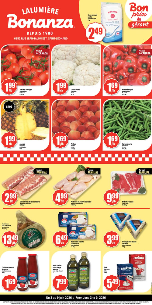 Circulaire Bonanza - Page 1. En haut de page, un "Bon prix du gérant" est affiché pour le sucre granulé Lantic de 2 kg à 2,49 $. La section des fruits et légumes propose des tomates sur vigne, produit du Canada, à 1,99 $ la livre, des choux-fleurs à 1,99 $ chacun, et des piments rouges, produit du Canada, à 1,69 $ la livre. On y trouve également de gros ananas à 1,99 $ chacun, des pêches à 1,69 $ la livre et des haricots verts à 1,69 $ la livre. La section boucherie présente des côtes-levées de porc entières en format familial à 2,99 $ la livre, des poitrines de poulet désossées en format familial à 4,99 $ la livre, et du bifteck d'aloyau en format familial à 9,99 $ la livre. D'autres offres incluent le prosciutto sec San Vincenzo à 13,49 $ la livre, la mozzarella fraîche Santa Lucia en paquet de 2 x 125 g à 6,49 $ chacun, et le fromage bleu danois Castello de 125 g à 3,99 $ chacun. Enfin, le coulis de tomates Belgusto de 680 g est à 1,69 $ chacun, l'huile d'olive extra vierge Mastro de 1 litre à 7,99 $ chacun, et le café Lavazza de 250 g à 5,49 $ chacun.