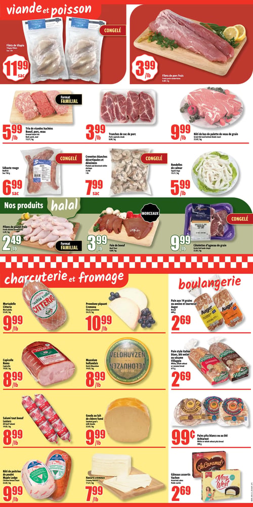 Circulaire Bonanza - Page 3. La section "viande et poisson" présente des filets de tilapia en sac de 2 lb à 11,99 $, des filets de porc frais à 3,99 $ la livre, un trio de viandes hachées (bœuf, porc, veau) en format familial à 5,99 $ la livre, des tranches de soc de porc à 3,99 $ la livre, et un rôti de bas de palette de veau de grain à 9,99 $ la livre. On y trouve aussi du sébaste rouge en sac de 750 g à 6,99 $, des crevettes blanches décortiquées et déveinées en sac de 1 lb à 7,99 $, et des rondelles de calmar à 5,99 $ la livre. La section "nos produits halal" offre des pilons de poulet frais en format familial à 2,49 $ la livre, du foie de bœuf à 3,99 $ la livre, et des côtelettes d'agneau de grain à 9,99 $ la livre. La section "charcuterie et fromage" propose de la mortadelle Citterio à 9,99 $ la livre, du provolone piquant Cremona à 10,99 $ la livre, du capicolle Roma à 8,99 $ la livre, du Maasdam hollandais Veldhuyzen à 8,99 $ la livre, du salami tout bœuf Lesters à 8,99 $ la livre, du gouda au lait de chèvre fumé à 9,99 $ la livre, du rôti de poitrine de poulet Maple Lodge à 9,99 $ la livre, et du havarti crémeux à 7,99 $ la livre. Enfin, la section "boulangerie" inclut du pain aux 14 grains ou avoine et tournesol Auger de 600 g à 2,69 $, du pain style italien blanc, blé entier ou sésame Villaggio de 675 g à 2,69 $, des pains pita blancs ou au blé Achtarout de 200 g à 0,99 $, et des gâteaux assortis Vachon à 2,69 $.