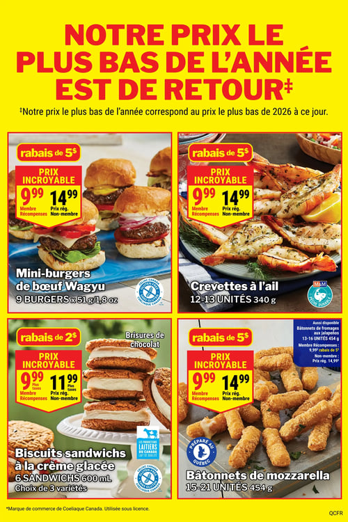 Circulaire Les Aliments M&M - Page 6. La page annonce que "Notre prix le plus bas de l'année est de retour", précisant que cela correspond au prix le plus bas de 2026 à ce jour. En haut à gauche, des mini-burgers de bœuf Wagyu, 9 burgers de 51 grammes, sont offerts avec un rabais de 5 $. Le prix est de 9,99 $ pour les membres Récompenses et 14,99 $ pour les non-membres. Le produit est certifié sans gluten. En haut à droite, des crevettes à l'ail, 12 à 13 unités pour 340 grammes, sont également avec un rabais de 5 $. Le prix est de 9,99 $ pour les membres Récompenses et 14,99 $ pour les non-membres. Le produit est certifié Pêche Durable M&M. En bas à gauche, des biscuits sandwichs à la crème glacée, saveur brisures de chocolat, 6 sandwichs de 600 millilitres, avec un choix de 3 variétés, sont offerts avec un rabais de 2 $. Le prix est de 9,99 $ plus taxes pour les membres Récompenses et 11,99 $ plus taxes pour les non-membres. Le produit est fait avec du lait de qualité des Producteurs Laitiers du Canada et est certifié sans gluten. En bas à droite, des bâtonnets de mozzarella, 15 à 21 unités pour 454 grammes, sont offerts avec un rabais de 5 $. Le prix est de 9,99 $ pour les membres Récompenses et 14,99 $ pour les non-membres. Des bâtonnets de fromages aux jalapeños, 13 à 16 unités pour 454 grammes, sont aussi disponibles au même prix. Le produit est "Préparé au Québec".