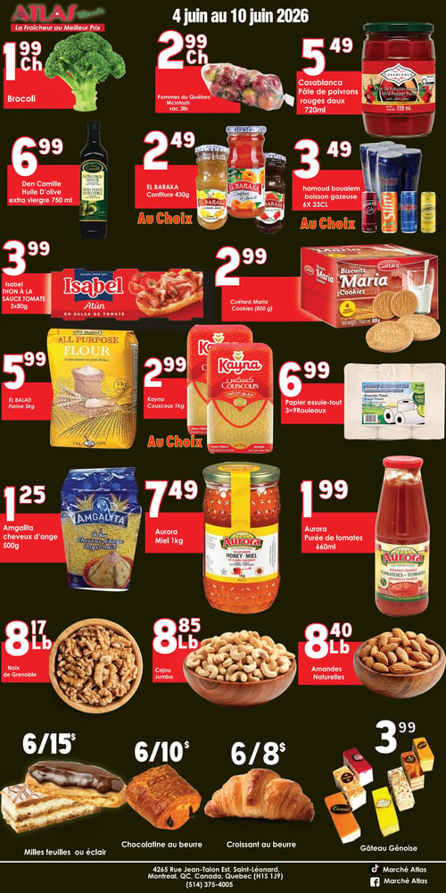 Circulaire Marché Atlas - Page 2. La page présente des offres sur fond sombre. En haut, le brocoli est à 1,99 $ chacun, les pommes du Québec McIntosh en sac de 1,36 kg sont à 2,99 $, et la pâte de poivrons rouges doux Casablanca de 720 ml est à 5,49 $. Plus bas, l'huile d'olive extra vierge Den Camille de 750 ml est à 6,99 $. Les confitures EL BARAKA de 430 g sont à 2,49 $ au choix, et les boissons gazeuses Hamoud Boualem en paquet de 6 x 33 cl sont à 3,49 $ au choix. Le thon à la sauce tomate Isabel en paquet de 3 x 80 g est à 3,99 $. Les biscuits Maria Cuétara de 800 g sont à 2,99 $. La farine tout usage EL BALAD de 5 kg est à 5,99 $. Le couscous Kayna de 1 kg est à 2,99 $ au choix. Le papier essuie-tout en paquet de 3 rouleaux équivalant à 9 est à 6,99 $. Les cheveux d'ange Amgalita de 500 g sont à 1,25 $. Le miel Aurora de 1 kg est à 7,49 $. La purée de tomates Aurora de 660 ml est à 1,99 $. En bas de page, les noix de Grenoble sont à 8,17 $ la livre, les cajous Jumbo à 8,85 $ la livre et les amandes naturelles à 8,40 $ la livre. Enfin, les mille feuilles ou éclairs sont offerts à 6 pour 15 $, les chocolatines au beurre à 6 pour 10 $, les croissants au beurre à 6 pour 8 $, et le gâteau Génoise est à 3,99 $.