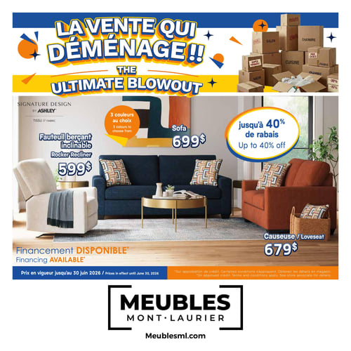 Meubles Mont-Laurier - Page 1. La page annonce "La Vente qui déménage!!" avec jusqu'à 40 % de rabais sur certains articles. Trois meubles de la marque Signature Design par Ashley sont mis en vedette. Un fauteuil berçant inclinable en tissu est affiché à 599 $. Un sofa en tissu, disponible en 3 couleurs au choix, est présenté à 699 $. Une causeuse en tissu est offerte à 679 $. Le financement est disponible. Les prix sont en vigueur jusqu'au 30 juin 2026. Des conditions s'appliquent pour le financement, sujet à approbation de crédit.