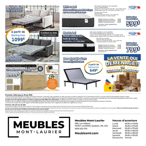 Circulaire Meubles Mont-Laurier - Page 4. La page met en vedette des offres sur des meubles et matelas. Un sofa-lit simple est disponible à partir de 1099 $, offert en 3 couleurs. Un sofa-lit double est également présenté. Un lit cabinet, incluant un matelas 60 po, est affiché à 1999 $. Il ne requiert aucune installation murale. Deux gammes de matelas Springwall sont en promotion : la gamme White Label, plateau mi-ferme de 11 po, propose le matelas 39 po à 499 $, le 54 po à 549 $, le 78 po à 899 $, et le 60 po Queen à 599 $. La gamme Black Label, plateau moelleux euro de 12,5 po, offre le matelas 39 po à 649 $, le 54 po à 679 $, le 78 po à 1199 $, et le 60 po Queen à 799 $. Pour les deux gammes, le sommier est vendu séparément. Une base ajustable 60 po est disponible à partir de 649 $. La page annonce "La vente qui déménage!!" avec une illustration de boîtes de déménagement. La promotion est valide jusqu'au 30 juin 2026. Les coordonnées de Meubles Mont-Laurier (580, rue Hébert, Mont-Laurier, Québec, J9L 2X2, téléphone : (819) 623-1115, site web : Meublesml.com) ainsi que les heures d'ouverture sont détaillées : du lundi au mercredi de 9h30 à 17h00, jeudi et vendredi de 9h30 à 18h00, samedi de 9h30 à 15h30, et dimanche fermé.