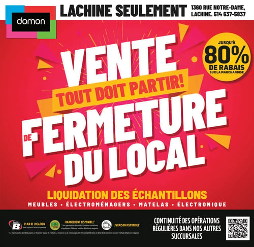 Meubles Domon - Page 2. Cette page annonce une grande vente de fermeture du local de Lachine, situé au 1360 Rue Notre-Dame, Lachine, téléphone 514 637-5837. L'événement est intitulé "Vente Tout Doit Partir! Fermeture du Local" et propose jusqu'à 80 % de rabais sur la marchandise. Il s'agit d'une liquidation des échantillons couvrant les meubles, électroménagers, matelas et l'électronique. La circulaire mentionne un plan de location avec option d'achat disponible, du financement disponible (sous approbation de crédit), et la livraison disponible. Il est précisé que la marchandise doit être payée ou financée le jour de l'achat, et que la livraison ou le ramassage doit être complété dans un délai de 2 semaines. Les opérations régulières continuent dans les autres succursales.