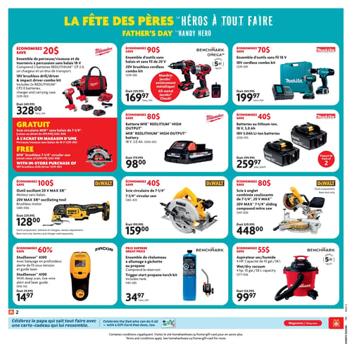 Circulaire Home Hardware - Page 3. La page est intitulée "La Fête des Pères, le héros à tout faire" et présente des outils électriques et accessoires. En haut à gauche, un ensemble perceuse/visseuse et tournevis à percussion sans balais Milwaukee 18 V, avec 2 batteries et un étui de transport, est à 328,00 $, économisez 20 $. Au centre, un ensemble d'outils sans balais et sans fil Benchmark 20 V avec mandrin Jacobs entièrement métallique et garantie de 5 ans est à 169,97 $, économisez 90 $. À droite, un ensemble d'outils sans fil Makita 18 V est à 199,97 $, économisez 70 $. En dessous, une batterie Milwaukee M18 REDLITHIUM HIGH OUTPUT 18 V, 3,0 Ah est à 98,00 $, économisez 80 $. Une offre spéciale propose une scie circulaire M18 sans balais de 7-1/4" GRATUITE (valeur de 299,99 $) à l'achat d'une perceuse/visseuse sans balais 18 V. Plus loin, un paquet de 2 batteries lithium-ion Makita 18 V, 5,0 Ah est à 259,97 $, économisez 40 $. La rangée suivante présente un outil oscillant DeWalt 20 V MAX XR avec moteur sans balais à 128,00 $, économisez 100 $ (outil seulement). Une scie circulaire DeWalt 7-1/4" est à 159,00 $, économisez 40 $. Une scie à onglet combinée coulissante DeWalt 7-1/4", 20 V MAX, est à 448,00 $, économisez 80 $ (outil seulement). Enfin, un StudSensor Zircon A100 avec balayage en profondeur et alerte de fil sous tension est à 14,97 $, économisez 60 %. Un ensemble de chalumeau à allumage à gâchette au propane Benchmark, incluant le réservoir, est à 34,97 $. Un aspirateur sec/humide Benchmark 4 HP, d'une capacité de 10 gallons / 38 litres, est à 99,97 $, économisez 55 $. Le bas de page invite à célébrer le papa avec une carte-cadeau.