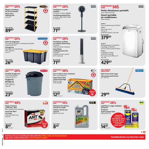 Circulaire Home Hardware - Page 8. La page présente des offres sur des articles pour la maison et le jardin. En haut à gauche, une étagère métallique de service intense est à 89,97 $ (économisez 25 %, était 119,99 $). À côté, un ventilateur sur pied oscillant est à 71,97 $ (économisez 20 %, était 89,99 $). Plus à droite, des petits climatiseurs portatifs sont offerts : un modèle 3-en-1 (8 000 BTU SACC) pour 379,97 $ (était 429,99 $) et un modèle 4-en-1 (13 500 BTU refroidissement, 11 000 BTU chauffage) pour 429,97 $ (était 479,99 $), tous deux avec télécommande. En dessous, une boîte de rangement empilable de 104 litres est à 26,97 $ (économisez 25 %, était 35,99 $). Un ventilateur oscillant sur colonne SmartClean avec télécommande est à 71,97 $ (économisez 20 %, était 89,99 $). Une poubelle Roughneck de 75,7 litres avec couvercle étanche est à 23,97 $ (économisez 20 %, était 29,99 $). Des sacs à ordures ultra-résistants Eco II pour la construction, noirs ou transparents, sont à 12,47 $ le paquet de 18 sacs de 133 litres (économisez 30 %, était 17,99 $). Un balai-brosse tout usage de 24 pouces est à 29,99 $. En bas de page, des pièges à fourmis Ant B Gon Max pour l'intérieur et l'extérieur sont à 8,97 $ le paquet de 10 (économisez 40 %, était 14,99 $). Un nettoyant de calcium, calcaire et rouille CLR de 828 ml est à 8,47 $ (économisez 15 %, était 9,99 $). Enfin, un lubrifiant à usages multiples WD-40 EZ-Reach de 408 grammes est à 14,37 $ le paquet (économisez 20 %, était 17,99 $), incluant un vaporisateur contre la rouille de 311 grammes en prime. La page se termine par une invitation à s'inscrire aux courriels pour devenir un client fidèle de Home Hardware.