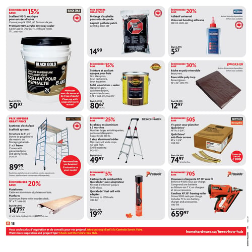 Circulaire Home Hardware - Page 20. La page présente des produits pour la construction et la rénovation. En haut à gauche, un scellant 100 % acrylique Black Gold pour entrées d'autos, fini noir de jais, couvre jusqu'à 1 700 pi², 17 L, est à 50,97 $ (économisez 15 %). Au centre, un mélange d'asphalte Ready Road Repair pour nids-de-poule, 22,78 kg, est offert à 14,99 $. À droite, un adhésif universel WeldBond de 160 ml est à 5,57 $ (économisez 20 %). En dessous, une teinture et scellant opaque pour bois Cabot de 3,78 L, disponible en gris Hampton, brun cachemire ou brun équestre, est à 80,67 $ (économisez 15 %). À côté, une bâche en poly réversible Erickson brun/vert de 10' x 12' est à 12,97 $ (économisez 30 %). Plus bas, un système d'échafaud Metaltech de 5' x 5' avec goupilles et ressorts de blocage galvanisés est à 89,99 $ chacun. À côté, un escabeau en aluminium Benchmark à 3 marches, avec marches antidérapantes et une capacité de 150 kg, est à 49,97 $ (économisez 25 %). À droite, des vis pour sous-plancher Quik Drive Simpson Strong-Tie, nº 9 x 1-3/4", en paquet de 2 000, sont à 74,97 $ la boîte (économisez 50 $). En bas à gauche, une plateforme Metaltech avec cadre en aluminium et plateau en bois de 19" x 7' est à 147,97 $ chacun (économisez 20 %). Au centre, une cartouche de combustible Quicklode Paslode avec adaptateur, permettant d'enfoncer jusqu'à 1 200 clous, est à 19,97 $ (économisez 5 %). Enfin, à droite, une cloueuse à charpente XP 30° sans fil Paslode, qui enfonce 9 000 clous par charge et comprend une batterie au lithium-ion 7 V, un chargeur et des accessoires, est à 659,97 $ (économisez 70 $).