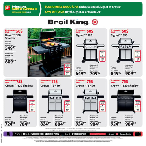 Circulaire Home Hardware - Page 25. La page met en vedette l'événement Patio et Clôture, avec une offre d'économies allant jusqu'à 75 $ sur les barbecues Broil King des séries Royal, Signet et Crown. Une grande image montre un barbecue Broil King Royal 320 Shadow noir sur un patio en bois, avec des aliments grillés sur la grille. Ce modèle offre 30 000 BTU, 3 brûleurs et 500 pouces carrés de surface de cuisson. Il est offert à 549,97 $ pour le propane (était 599,99 $) et 609,97 $ pour le gaz naturel (était 659,99 $). La page présente ensuite six autres modèles de barbecues Broil King, chacun avec une économie de 50 $ ou 75 $.

Dans la première rangée, on trouve :
- Le barbecue Broil King Signet 320, avec 40 000 BTU, 3 brûleurs et 635 pouces carrés de surface de cuisson. Économisez 50 $. Il est à 649,97 $ pour le propane (était 699,99 $) et 709,97 $ pour le gaz naturel (était 759,99 $).
- Le barbecue Broil King Signet 390, avec 65 000 BTU, 5 brûleurs et 635 pouces carrés de surface de cuisson. Économisez 50 $. Il est à 849,97 $ pour le propane (était 899,99 $) et 909,97 $ pour le gaz naturel (était 959,99 $).

Dans la deuxième rangée, on trouve :
- Le barbecue Broil King Crown 420 Shadow, avec 40 000 BTU, 4 brûleurs et 630 pouces carrés de surface de cuisson. Économisez 75 $. Il est à 724,97 $ pour le propane (était 799,99 $) et 784,97 $ pour le gaz naturel (était 859,99 $).
- Le barbecue Broil King Crown S 440, avec 50 000 BTU, 5 brûleurs et 630 pouces carrés de surface de cuisson. Économisez 75 $. Il est à 824,97 $ pour le propane (était 899,99 $) et 884,97 $ pour le gaz naturel (était 959,99 $).
- Le barbecue Broil King Crown S 490, avec 40 000 BTU, 4 brûleurs et 630 pouces carrés de surface de cuisson. Économisez 75 $. Il est à 924,97 $ pour le propane (était 999,99 $) et 984,97 $ pour le gaz naturel (était 1 059,99 $).
- Le barbecue Broil King Crown 520 Shadow, avec 45 000 BTU, 5 brûleurs et 780 pouces carrés de surface de cuisson. Économisez 75 $. Il est à 924,97 $ pour le propane (était 999,99 $) et 984,97 $ pour le gaz naturel (était 1 059,99 $).

En bas de page, une section invite à associer les achats pour obtenir le maximum de points Scene+, en partenariat avec la Banque Scotia.