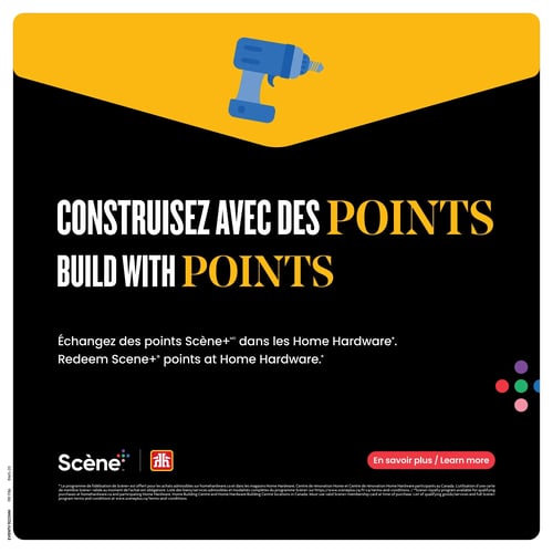 Circulaire Home Hardware - Page 27. La page promeut le programme de fidélisation Scène+. Le titre principal, en gros caractères, est "Construisez avec des points". Une illustration d'une perceuse bleue est placée au-dessus. Le texte explique "Échangez des points Scène+ dans les Home Hardware". En bas de page, les logos Scène+ et Home Hardware sont affichés, accompagnés d'un bouton "En savoir plus" et des conditions légales du programme.