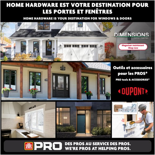 Circulaire Home Hardware - Page 11. La page met en avant Home Hardware comme destination pour les portes et fenêtres, ainsi que les services pour les professionnels. En haut, une grande maison blanche moderne avec des fenêtres et une porte d'entrée noires, affichant le logo "Dimensions Portes et Fenêtres" et un bouton "Magasiner maintenant". Au centre gauche, une maison avec un porche en bois, présentant des fenêtres et une porte double à cadre foncé. En bas à gauche, une cuisine moderne avec une grande fenêtre blanche au-dessus de l'évier. Au centre en bas, une maison contemporaine avec une porte d'entrée bleu sarcelle et des fenêtres à cadre foncé. Sur la droite, une section dédiée aux "Outils et accessoires pour les PROS" avec le logo DuPont. Une image montre un ouvrier du bâtiment installant des produits Tyvek HomeWrap sur une structure de maison, avec des rouleaux de ruban d'étanchéité et d'autres produits de la marque. En bas de page, le logo DH PRO est accompagné du slogan "Des pros au service des pros".
