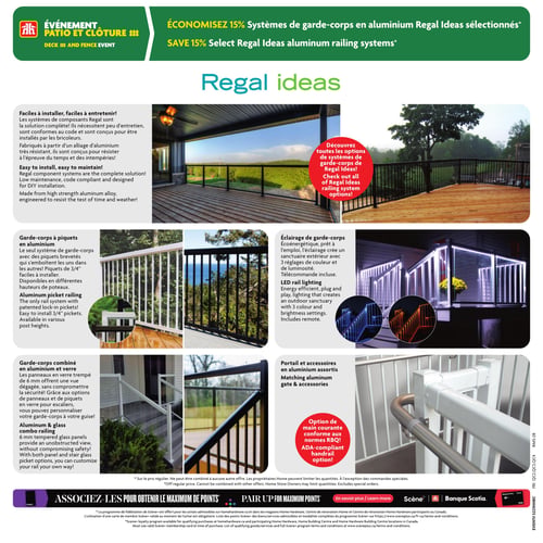 Circulaire Home Hardware - Page 16. Événement Patio et Clôture. Économisez 15 % sur les systèmes de garde-corps en aluminium Regal Ideas sélectionnés. Ces systèmes sont faciles à installer et à entretenir, fabriqués en alliage d'aluminium résistant. Une grande image présente une terrasse moderne avec un garde-corps noir offrant une vue dégagée sur un paysage verdoyant. Un macaron rouge invite à découvrir toutes les options de systèmes de garde-corps Regal Ideas. La page détaille plusieurs options : des garde-corps à piquets en aluminium avec piquets brevetés de 3/4 de pouce, disponibles en différentes hauteurs de poteaux; de l'éclairage de garde-corps DEL écoénergétique avec 3 réglages de couleur et de luminosité, incluant une télécommande, illustré par des lumières bleues et oranges sur des escaliers; des garde-corps combinés en aluminium et verre avec des panneaux de verre trempé de 6 mm pour une vue dégagée et personnalisable; et des portails et accessoires en aluminium assortis, avec une option de main courante conforme aux normes RBQ. En bas de page, une promotion invite à associer les achats pour obtenir le maximum de points avec le programme de fidélisation Scène+ et la Banque Scotia.