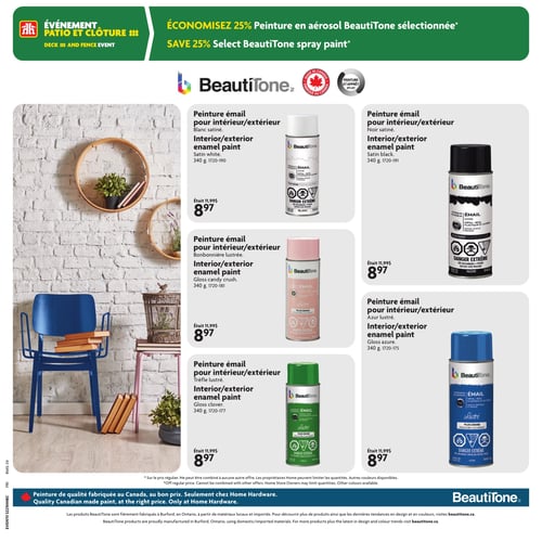 Circulaire Home Hardware - Page 21. La page annonce l'événement Patio et Clôture et une économie de 25 % sur la peinture en aérosol BeautiTone sélectionnée. Cinq peintures émail BeautiTone pour intérieur et extérieur, de 340 grammes, sont offertes à 8,97 $ chacune, au lieu de 11,99 $. Les couleurs disponibles sont : blanc satiné (numéro 1720-190), noir satiné (numéro 1720-191), bonbonnière lustrée (numéro 1720-181), azur lustré (numéro 1720-175) et trèfle lustré (numéro 1720-177). La peinture est de qualité et fabriquée au Canada.