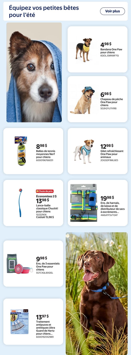 Circulaire Walmart - Page 13. La page est intitulée "Équipez vos petites bêtes pour l'été" et présente des accessoires pour chiens. Sur la gauche, une grande image montre un chien avec une serviette bleue sur la tête. À droite, plusieurs offres sont présentées : un bandana One Paw pour chiens à 4,98 $, un chapeau de pêche One Paw pour chiens à 6,98 $, des balles de tennis moyennes Nerf pour chiens à 8,98 $, et un gilet rafraîchissant One Paw pour animaux à 12,98 $. En dessous, une lance-balle classique Chuckit! pour chiens est offerte à 13,98 $, une économie de 2 $ sur le prix initial de 15,98 $. Un ensemble de harnais, de laisse et de distributeur de sacs à excréments est à 19,98 $. Un ensemble de 3 essentiels One Paw pour chiens (incluant des lingettes et un bol pliable) est à 9,98 $. Enfin, un traitement antipuces et antitiques Ultra Guard de Hartz pour chiens est à 13,97 $. Une grande image en bas à droite montre un labrador brun assis dans l'herbe.