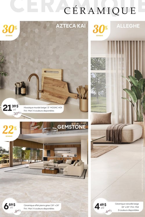 Circulaire Déco Surfaces - Page 2. La page présente des offres sur des carreaux de céramique et mosaïques. En haut à gauche, la collection AZTECA KAI propose 30 % de rabais sur une mosaïque murale beige de 3 pouces, fini mat, disponible en 4 couleurs, à 21,39 $ le pied carré (prix régulier 30,99 $ le pied carré). En bas à gauche, la collection GEMSTONE offre 22 % de rabais sur une céramique effet pierre grise de 24 po x 24 po, fini mat, disponible en 4 couleurs, à 6,59 $ le pied carré (prix régulier 8,49 $ le pied carré). Sur la droite, la collection ALLEGEHE présente 30 % de rabais sur une céramique naturelle beige de 24 po x 24 po, fini mat, disponible en 2 couleurs, à 4,49 $ le pied carré (prix régulier 6,49 $ le pied carré).