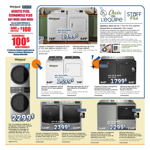 Circulaire Mobilier Félix Valois - Page 3. La page met en avant des électroménagers Whirlpool et Maytag. Une promotion "Achetez plus, économisez plus" offre 100 $ additionnels à l'achat de toute paire de laveuse et sécheuse Whirlpool ou Maytag admissible.

La section "Choix de l'équipe" présente un agitateur deux-en-un, soulignant sa capacité à gérer les taches rebelles avec le mode agitateur et la literie volumineuse avec le mode impulseur.

En haut, une paire laveuse et sécheuse Whirlpool est affichée. La laveuse à chargement vertical de 4,8 à 4,9 pi³ I.E.C. avec agitateur amovible 2-en-1 est à 749 $. La sécheuse électrique de 7,0 pi³ avec séchage adaptatif est à 649 $. Le prix de la paire est de 1399 $.

Au centre, deux autres paires sont présentées. À gauche, une paire Whirlpool : la laveuse à chargement vertical de 5,4 à 5,5 pi³ avec agitateur amovible est à 849 $, et la sécheuse électrique de 7,0 pi³ avec détection d'humidité et vapeur est à 749 $. Le prix de la paire est de 1599 $. À droite, une paire Maytag : la laveuse à turbine à chargement vertical de 5,5 pi³ avec fonctions Extra Power et Pet Pro est à 949 $, et la sécheuse électrique de 7,0 pi³ avec fonctions Extra Power et Pet Pro est à 849 $. Le prix de la paire est de 1799 $.

Sur le côté gauche, une tour de buanderie intelligente Whirlpool à chargement frontal est proposée à 2299 $. Elle inclut un système de ventilation FreshFlow et une technologie de nettoyage UV, avec une laveuse de 5,2 pi³ I.E.C. et une sécheuse électrique de 7,4 pi³.

En bas, deux dernières paires Maytag. À gauche : la laveuse à chargement frontal de 5,5 pi³ avec fonctions Extra Power et option Fresh Hold de 16 heures est à 1249 $, et la sécheuse électrique à chargement frontal de 7,3 pi³ avec fonction Extra Power et cycle de séchage rapide est à 1149 $. Le prix de la paire est de 2399 $. À droite : la laveuse à agitateur à chargement vertical Pet Pro de 6 pi³ avec fonctions Extra Power et cycle de désinfection avec Oxi est à 1149 $, et la sécheuse électrique à chargement vertical Pet Pro de 7,4 pi³ avec fonction Extra Power et cycle de désinfection est à 1149 $. Le prix de la paire est de 2299 $.