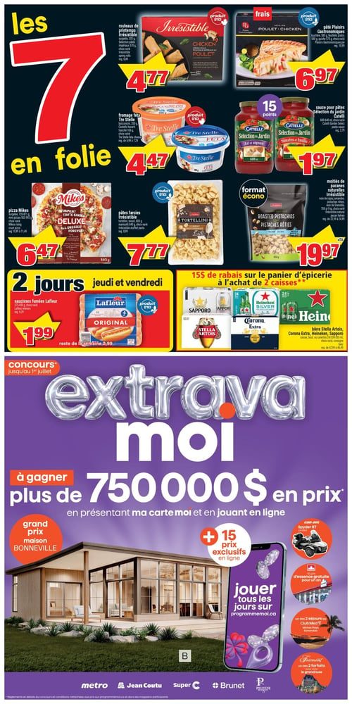 Circulaire Super C - Page 2. La page met en vedette la promotion "Les 7 en folie". On y trouve les rouleaux de printemps Irrésistible surgelés de 300 g ou pâtes impériales de 570 g à 4,77 $. Le pâté poulet Plaisirs Gastronomiques de 540 g ou autres variétés de 585-575 g est à 6,97 $. Le fromage feta Tre Stelle de 200 g, bocconcini de 200 g ou havarti tranché de 165 g est à 4,47 $. La sauce pour pâtes Catelli Sélection du Jardin de 600-640 ml est à 1,97 $, et permet d'accumuler 15 points. La pizza Mikes surgelée de 729-871 g ou mini pizza de 352-592 g est à 6,47 $. Les pâtes farcies Irrésistible (tortellini, ravioli de 300 g ou manicotti de 640 g) sont à 7,77 $. Les moitiés de pacanes naturelles Irrésistible, noix de cajou, amandes, pistaches rôties ou noix de Grenoble, de 700 g à 1 kg, sont à 19,97 $. Une offre "2 jours" (jeudi et vendredi) propose les saucisses fumées Lafleur de 375-450 g à 1,99 $. Un rabais de 15 $ est offert sur le panier d'épicerie à l'achat de 2 caisses de bière Stella Artois, Sapporo, Corona Extra ou Heineken, formats 24 bouteilles ou canettes de 330-355 ml. La partie inférieure de la page annonce le concours "Extravamoi" jusqu'au 1er juillet, permettant de gagner plus de 750 000 $ en prix, incluant un grand prix maison Bonneville, 15 prix exclusifs en ligne, 10 prix d'essence gratuite, 2 séjours au Club Med et 2 forfaits Fairmont.