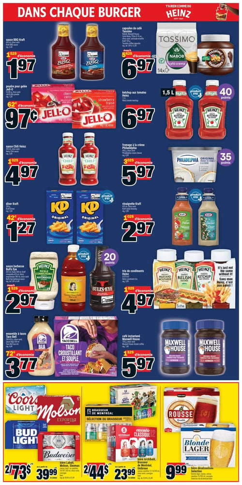 Circulaire Super C - Page 3. La page met en vedette des produits pour burgers et de la marque Heinz. On y trouve la sauce BBQ Kraft de 455 ml à 1,97 $. La poudre pour gelée Jell-O de 93,85 g est à 0,97 $. La sauce Chili Heinz de 455 ml est à 4,97 $. Le dîner Kraft de 200 g est à 1,27 $. Pour les sauces barbecue, la mayonnaise Heinz de 340 ml, la sauce Diana de 500 ml ou la sauce Bull's-Eye de 425 ml sont à 2,97 $, avec 20 points bonis pour la Bull's-Eye. L'ensemble à tacos Taco Bell de 260-420 g ou la sauce Baja de 354 ml sont à 3,77 $. Du côté des produits Heinz, le ketchup aux tomates de 1,5 L est à 6,97 $ avec 40 points bonis. Le trio de condiments Heinz (moutarde, relish, ketchup) de 3 x 375 ml est à 4,97 $. Pour le déjeuner, les capsules de café Tassimo (Nabob, Maxwell House, Carte Noire ou Gevalia) de 14 ou 18 unités, ou la tartinade noisette Kraft de 725 g, sont à 6,97 $. Le fromage à la crème Philadelphia de 450 g est à 5,97 $ avec 35 points bonis. La vinaigrette Kraft de 425 ml est à 2,97 $. Le café instantané Maxwell House de 150 g est à 5,97 $. La section des bières propose la caisse de 24 canettes de 341-355 ml des marques Labatt, Molson ou Sleeman (Coors Light, Molson Export, Bud Light, Budweiser) à 39,99 $ ou 2 pour 73 $. La caisse de 12 canettes de 355 ml des bières Archibald, Brasseur de Montréal ou Unibroue est à 23,99 $ ou 2 pour 44 $. Enfin, la bière désalcoolisée Selection (Blonde Lager, Rousse) en caisse de 12 canettes de 355 ml est à 9,99 $.
