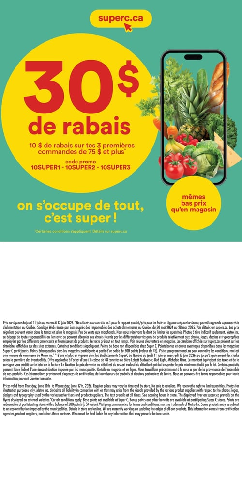 Circulaire Super C - Page 16. La page met en avant une offre de 30 $ de rabais. Cette promotion inclut 10 $ de rabais sur les trois premières commandes de 75 $ et plus, avec les codes promo 10SUPER1, 10SUPER2 et 10SUPER3. Une image de téléphone affiche un assortiment de fruits et légumes frais, comme des ananas, concombres, carottes, tomates et choux. Le slogan "on s'occupe de tout, c'est super!" est affiché, ainsi que "mêmes bas prix qu'en magasin". Des conditions s'appliquent, avec des détails disponibles sur superc.ca. Le bas de page contient des informations légales sur la validité des prix, les conditions d'échange de points Moi et d'autres détails importants.