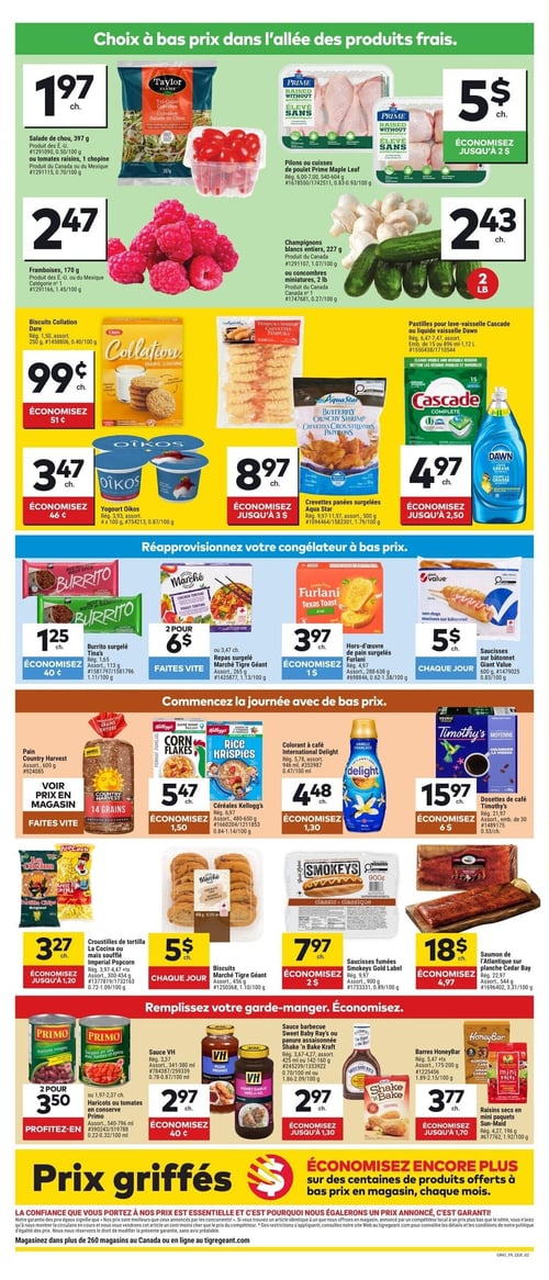 Circulaire Tigre Géant - Page 2. La page présente plusieurs offres de produits frais, d'épicerie et surgelés. Dans la section des produits frais, on trouve la salade de chou Taylor Farms de 397 g à 1,97 $, les pilons ou cuisses de poulet Prime Maple Leaf de 540 à 604 g à 5 $ chacun, les framboises de 170 g à 2,47 $, et les champignons blancs entiers de 227 g ou concombres miniatures de 2 lb à 2,43 $. La section suivante inclut les biscuits Collation Dare de 250 g à 0,99 $, le yogourt Oikos 4 x 100 g à 3,47 $, les crevettes panées surgelées Aqua Star de 300 à 500 g à 8,97 $, et les pastilles pour lave-vaisselle Cascade (15 unités) ou le liquide vaisselle Dawn (896 ml à 1,12 L) à 4,97 $. Pour le congélateur, il y a le burrito surgelé Tina's de 113 g à 1,25 $, les repas surgelés Marché Tigre Géant de 265 g à 2 pour 6 $, les hors-d'œuvre de pain surgelés Furlani de 288 à 638 g à 3,97 $, et les saucisses sur bâtonnet Giant Value de 600 g à 5 $ chacun. Pour le déjeuner, le pain Country Harvest de 600 g est offert à prix en magasin, les céréales Kellogg's (Corn Flakes ou Rice Krispies) de 480 à 650 g à 5,47 $, le colorant à café International Delight de 946 ml à 4,48 $, et les dosettes de café Timothy's (emballage de 30) à 15,97 $. D'autres offres incluent les croustilles de tortilla La Cocina ou le maïs soufflé Imperial Popcorn de 200 à 425 g à 3,27 $, les biscuits Marché Tigre Géant de 456 g à 5 $ chacun, les saucisses fumées Smokeys Gold Label de 900 g à 7,97 $, et le saumon de l'Atlantique sur planche Cedar Bay de 544 g à 18 $ chacun. Enfin, pour le garde-manger, les haricots ou tomates en conserve Primo de 540 à 796 ml sont à 2 pour 3,50 $, la sauce VH de 341 à 380 ml à 2,97 $, la sauce barbecue Sweet Baby Ray's ou la panure assaisonnée Shake 'n Bake Kraft (0,70 à 100 ml ou 1,86 à 2,09/100 g) à 2,97 $, les barres HoneyBar de 175 à 200 g à 3,77 $, et les raisins secs en mini paquets Sun-Maid de 196 g à 2,77 $. La page se termine par une section "Prix griffés" invitant à économiser davantage sur des centaines de produits.