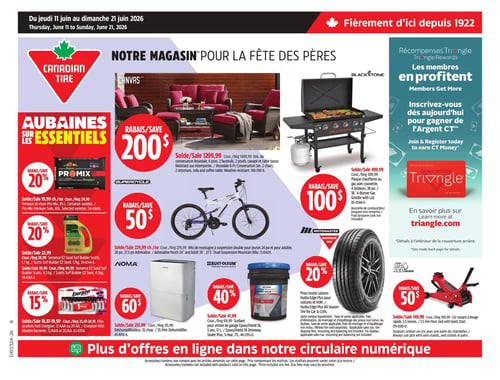 Circulaire Canadian Tire - Page 1. Du jeudi 11 juin au dimanche 21 juin 2026. La page met en vedette des aubaines sur les essentiels pour la Fête des Pères. Dans la section de gauche, on trouve : des terreaux de choix Pro-Mix de 85 litres à 19,99 $ chacun (rég. 24,99 $), avec 20 % de rabais; de la semence EZ Seed Turf Builder Scotts de 1,7 kg à 22,99 $ (rég. 28,99 $) et de 4,5 kg à 39,99 $ (rég. 49,99 $), les deux avec 20 % de rabais; et des piles alcalines Energizer (12 AAA ou 20 AA) à partir de 18,87 $ (rég. 23,47 $), avec 15 % de rabais. Au centre, un ensemble de conversation Canvas Rosedale de 6 pièces (2 fauteuils, 2 poufs, canapé et table basse) est offert avec un rabais de 200 $, pour un prix de 1299,99 $ (rég. 1499,99 $). Un vélo de montagne Supercycle à suspension double (pour jeunes 24 po et adultes 26 ou 27,5 po) est à 229,99 $ chacun (rég. 279,99 $), avec un rabais de 50 $. Un déshumidificateur Noma de 35 chop est à 251,99 $ (rég. 311,99 $), avec un rabais de 60 $. Un scellant Rust-Oleum EpoxyShield 3X de 5 litres pour entrée de garage est à 41,99 $ (rég. 69,99 $), avec 40 % de rabais. À droite, une plaque chauffante au gaz Blackstone de 36 pouces avec couvercle et 4 brûleurs est à 499,99 $ (rég. 599,99 $), avec un rabais de 100 $ (bouteille de combustible/propane non comprise). Des pneus toutes saisons Motomaster Hydra Edge Plus pour voitures et VUM sont offerts avec 20 % de rabais (jante vendue séparément). Un cric roulant à levage rapide Big Red de 3,5 tonnes est à 149,99 $ (rég. 199,99 $), avec un rabais de 50 $. La page inclut également une section sur les Récompenses Triangle, invitant les membres à s'inscrire pour gagner de l'Argent CT. Plus d'offres sont disponibles en ligne dans la circulaire numérique.