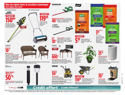Circulaire Canadian Tire - Page 8. La page présente des offres sur l'équipement de jardinage et les articles d'extérieur. On y trouve un taille-haie sans fil Yardworks 48 V de 24 po (batterie vendue séparément) à 150,99 $, une tondeuse à rouleau à pousser Yardworks de 14 po à 119,99 $. Deux modèles de taille-haies EGO ARC Lithium 56 V sont offerts : un 20 V de 22 po avec batterie 2 Ah et chargeur à 100,99 $ (rabais de 40 $), et un POWER+ 56 V de 26 po avec batterie 2,5 Ah et chargeur à 319,99 $ (rabais de 30 $). Pour le jardinage, le compost biologique Golfgreen de 25 L est à 5,99 $ chacun, et le terreau d'empotage ou de jardin Golfgreen de 25 L est à 5,00 $ (rabais de 15 %). Des légumes en pot de 12 po avec cage sont également disponibles. Dans la section mobilier d'extérieur Canvas, une causeuse empilable Canterbury est à 139,99 $ et un fauteuil empilable Canterbury est à 89,99 $, avec un rabais de 10 $ sur ces articles. Des rabais allant jusqu'à 30 $ sont offerts sur les tables basses, tables à dîner ou fauteuils basculants Canterbury. Un abri de jardin à toit rigide Alverstone de 12 pi x 12 pi x 10 pi h est à 1999,99 $ (rabais de 600 $). Des pots de fleurs Gavin de différentes couleurs et formats sont offerts avec un rabais de 25 %, à partir de 22,49 $ jusqu'à 49,99 $. Des lampes solaires Living sont en rabais jusqu'à 50 %, à partir de 20,99 $ jusqu'à 54,99 $. Pour l'entretien du terrain, un rotoculteur à essence Champion de 212 cm³ (16 po) est à 749,99 $ (rabais de 50 $), et un modèle de 19 po (43 cm³) est à 479,99 $ (rabais de 100 $). Une brouette en poly à une roue TUF-X de 6 pi³ est à 139,99 $. Une goulotte pour feuilles et gazon Yardworks est à 11,99 $. Enfin, une mangeoire intelligente pour oiseaux Perky Pet est à 199,99 $ (rabais de 70 $).