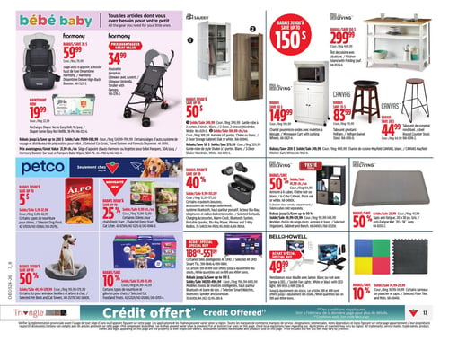 Circulaire Canadian Tire - Page 22. La section "bébé baby" propose un siège-auto d'appoint Harmony à 59,99 $ et une poussette parapluie Harmony à 34,99 $. Des recharges de couches Genie Easy Roll (18 paquets) sont à 19,99 $. Des rabais jusqu'à 200 $ sont offerts sur certains sièges d'auto et systèmes de voyage. La section "Sauder" et "Living" présente des gardes-robes à 2 portes à partir de 249,99 $, un îlot de cuisine avec abattant Living à 299,99 $, et un chariot pour micro-ondes Living à 149,99 $. Des tabourets pivotants Canvas sont à 83,99 $ et des tabourets de comptoir ronds Canvas à 44,99 $. Des rabais jusqu'à 150 $ sont disponibles sur ces articles. La section "Petco" offre de la nourriture pour chiens Alpo (15 kg) à partir de 19,99 $ et de la litière pour chats Fresh Start à 13,99 $ (25 % de rabais). Des lits pour animaux familiers et arbres à chats sont à partir de 49,99 $ (jusqu'à 50 % de rabais). De la nourriture et des gâteries pour chats Friskies (32 paquets) sont à 13,49 $ (10 % de rabais). Des écouteurs-boutons sont à partir de 9,99 $ (jusqu'à 40 % de rabais). Une armoire à 6 cubes Living est à 41,99 $ (50 % de rabais). Des téléviseurs intelligents 4K UHD sont en achat spécial à partir de 188,49 $. Des ventilateurs pour douille avec lampe Bell+Howell sont à 49,99 $. Un tapis anti-fatigue Living (20 x 38 po, gris) est à 23,99 $ (50 % de rabais) et certains planchers et tapis sont à partir de 14,99 $ (10 % de rabais).