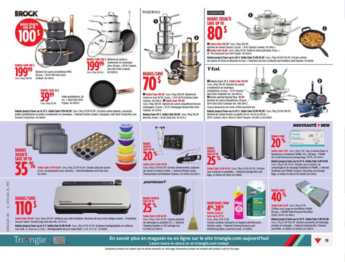 Circulaire Canadian Tire - Page 25. La page présente des offres sur des articles de cuisine et des produits ménagers. En haut à gauche, un rabais de 100 $ est offert sur une batterie de cuisine antiadhésive ROCK de 10 pièces à 199,99 $ (rég. 299,99 $), et une poêle antiadhésive de 26 cm à 39,99 $ (rég. 59,99 $). Des rabais sont aussi disponibles sur certaines poêles géantes, casseroles et poêles à revêtement en céramique. Au centre, un rabais de 70 $ est offert sur une batterie de cuisine PADERNO en inox de 11 pièces ou en bronze champagne de 12 pièces, et un rabais de 50 $ sur une marmite de 16 pintes. En haut à droite, un rabais de 80 $ est offert sur une batterie de cuisine LAGOSTINA Classico de 8 pièces ou antiadhésive de 10 pièces, incluant une poêle en fonte pré-saisonné de 10 pièces. Des rabais sont également offerts sur certains articles de cuisson en fonte et rôtissoires en inox. Plus bas, un rabais de 70 $ est offert sur une batterie de cuisine T-FAL à revêtement en céramique antiadhésive de 12 pièces ou antiadhésive de 10 pièces. Un rabais de 50 $ est aussi offert sur une batterie de cuisine de 10 pièces ou des poêles de 20 cm, 26 cm ou 30 cm. En bas à gauche, un rabais allant jusqu'à 35 % est offert sur certains plats de cuisson et ensembles de préparation pour aliments. Au centre, un rabais allant jusqu'à 20 % est offert sur certains thermomètres, balances de cuisine et stations météo. À droite, un rabais allant jusqu'à 25 % est offert sur certains sacs à ordures et poubelles. En bas, un rabais de 110 $ est offert sur une scelleuse sous vide FoodSaver, incluant des sacs et rouleaux de scellage. Des rouleaux biodégradables de scelleuse sous vide sont aussi disponibles. Au centre, un rabais allant jusqu'à 25 % est offert sur certains produits de nettoyage Mastercraft ou une poubelle de 12 litres. À droite, une nouveauté, des sacs à ordures blancs à fermetures à cordon Frank de 45 litres, 30 par paquet, avec un rabais allant jusqu'à 20 %. Des rabais allant jusqu'à 25 % sont offerts sur certains produits nettoyants et lingettes désinfectantes, et jusqu'à 40 % sur des chiffons tout usage en microfibres Frank de 10 par paquet.