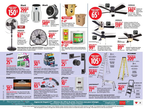 Circulaire Canadian Tire - Page 29. Cette page présente une variété de produits pour la maison et le bricolage. Dans la section des ventilateurs et purificateurs d'air, on trouve le purificateur d'air Shark MAX NeverCharge à 299,99 $ (rabais de 150 $), le ventilateur Shark FlexBreeze HydroGo à 149,99 $ (rabais de 50 $), le ventilateur sur pied Noma à 63,99 $ (rabais de 15 $) et le ventilateur de plancher Mastercraft à 49,99 $ (rabais de 15 $). Pour le déménagement, des boîtes sont offertes de 1,75 $ à 4,99 $, et des papiers bulles, rubans adhésifs et autres articles de déménagement variés de 8,99 $ à 52,99 $. Plusieurs modèles de ventilateurs de plafond sont en promotion : le Noma avec télécommande Milton à 146,99 $ (rabais de 60 $), le Noma DEL avec télécommande à 139,99 $ (rabais de 55 $), le Harmonized Home avec tirettes à 99,99 $ (rabais de 60 $) et le Living avec tirettes à 89,99 $ (rabais de 65 $). La section des piles inclut les piles rechargeables Energizer NIMH AAA ou AA avec jusqu'à 25 % de rabais, les piles Rayovac Combo avec 30 % de rabais, et les piles alcalines Duracell AA ou AAA avec 20 % de rabais. Pour la sécurité et le bricolage, des serrures et poignées de porte Weiser sont offertes avec jusqu'à 25 % de rabais. Un ensemble de tournevis Mastercraft de 100 pièces est à 65 % de rabais. Le détecteur de gaz multiples Kidde avec pile de secours est à 10 $ de rabais. Enfin, pour les travaux en hauteur, une échelle multi-usage Mastercraft en aluminium est à 368,99 $ (rabais de 105 $), un escabeau Maximum en fibre de verre à 209,99 $ (rabais de 30 $), une plateforme de travail Mastercraft en aluminium à 77,99 $ (rabais de 50 $) et un escabeau Mastercraft en acier à 46,99 $ (rabais de 15 $).