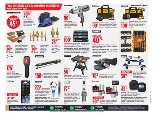 Circulaire Canadian Tire - Page 35. La page présente une variété d'outils et d'accessoires. En haut, une ponceuse de finition Mastercraft sans batterie, 20 V, est offerte à 59,99 $, avec un rabais allant jusqu'à 45 %. À côté, une clé à chocs Maximum à couple très élevé, 8,5 A, ½ po, est à 90 $, avec un rabais de 90 $. Un ensemble de tournevis à percussion DeWalt sans balais, 20 V MAX, ¼ po, est également à 90 $, avec un rabais de 90 $. Une nouvelle clé à chocs DeWalt à moteur sans balais, 20 V MAX XR, ½ po, est à 100 $, avec un rabais de 100 $. Plus bas, un ensemble de papiers abrasifs Mastercraft de 201 pièces est à 29,99 $, avec un rabais de 45 $. Deux ensembles de forets étagés Mastercraft sont disponibles : un ensemble de 5 pièces revêtu de titane à 29,99 $ (rabais de 25 $) et un ensemble de 2 pièces jusqu'à 1¼ po à 24,79 $ (rabais de 10 $). Un jeu de fers à toupie Maximum de 40 pièces est à 100 $, avec un rabais de 100 $. Un ensemble d'embouts de tournevis magnétiques DeWalt de 37 pièces est à 11,98 $ (rabais de 40 %), et un jeu de lames de scie alternative DeWalt de 16 pièces est à 34,98 $ (rabais de 20 %). Au centre, une caméra thermique Flir TG165-X est à 170 $, avec un rabais de 170 $. Une clé dynamométrique Stanley de 50 à 250 pi/lb, ½ po, est à 100 $, avec un rabais de 100 $. Un établi et chevalet de sciage Worx Pegasus est à 50 $, avec un rabais de 50 $. Une ponceuse à bande Maximum de 3 x 21 po, 8 A, est à 70 $, avec un rabais de 70 $. Un ensemble spécial de 6 serre-joints à barre Irwin Quick-Grip est à 39,99 $. En bas de page, des piles bouton Noma sont offertes à des prix avantageux, de 14,24 $ à 20,19 $. Un système de désinfection d'eau à UV Rainfresh pour toute la maison, 8 gal/min, est à 359,99 $, avec un rabais de 60 $. Des bougies d'allumage Champion sont en rabais de 15 %, à partir de 4,07 $. Des ampoules de rechange à DEL Ignite pour phare, paquet de 2, sont à 59,99 $ à prix avantageux. Enfin, une caméra de tableau de bord Geko ou de recul est à 93,74 $, avec un rabais de 45 $.
