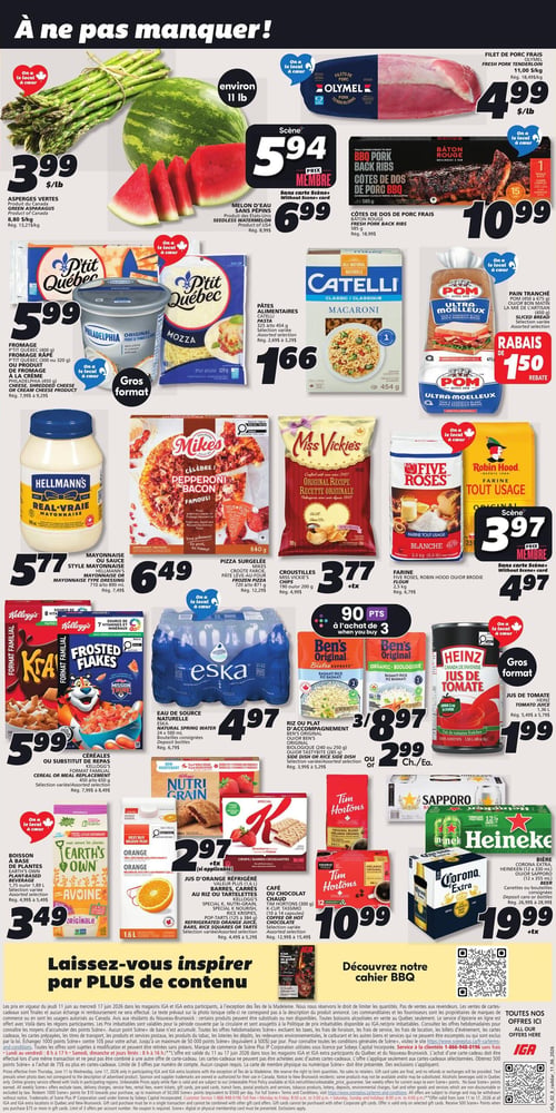 Circulaire IGA - Page 2. La page met en vedette des offres sur les produits frais, la viande, les produits laitiers, les produits d'épicerie et les boissons. On y trouve des asperges vertes à 3,99 $ la livre et un melon d'eau sans pépins d'environ 11 livres à 5,94 $ avec la carte Scène+, ou 6,99 $ sans. Le filet de porc frais Olymel est à 4,99 $ la livre et les côtes de dos de porc BBQ Bâton Rouge de 585 g sont à 10,99 $. Dans la section des produits laitiers et d'épicerie, le fromage P'tit Québec (400 g), le fromage râpé P'tit Québec (300 ou 320 g) ou le produit de fromage à la crème Philadelphia (450 g) sont offerts à 5,99 $. Les pâtes alimentaires Catelli (325 g à 454 g) sont à 1,66 $. Le pain tranché POM Ultra Moelleux (450 g à 675 g) bénéficie d'un rabais de 1,50 $. La mayonnaise Hellmann's (710 ml à 890 ml) est à 5,77 $. La pizza surgelée Mikes (720 g à 871 g) est à 6,49 $. Les croustilles Miss Vickie's (200 g) sont à 3,77 $. La farine Five Roses ou Robin Hood de 2,5 kg est à 3,97 $ avec la carte Scène+, ou 4,97 $ sans. Les céréales Kellogg's Frosted Flakes (450 g à 650 g, format familial) sont à 5,99 $. L'eau de source naturelle Eska (24 x 500 ml) est à 4,97 $. Le riz ou plat d'accompagnement Ben's Original (240 g à 285 g) est à 3 pour 8,97 $ ou 2,99 $ chacun, avec 90 points Scène+ à l'achat de trois. Le jus de tomate Heinz (1,36 L, gros format) est à 1,99 $. Enfin, la boisson à base de plantes Earth's Own Avoine (1,75 L) est à 3,49 $. Le jus d'orange réfrigéré Nutri-Grain (1,6 L) ou les barres, carrés, au riz ou tartelettes (128 g à 336 g) sont à 2,97 $. Le café ou chocolat chaud Tim Hortons (300 g ou 14 capsules) est à 10,99 $. La bière Corona Extra, Sapporo ou Heineken (12 x 355 ml) est à 19,99 $. La page invite également à découvrir plus de contenu et un cahier BBQ.