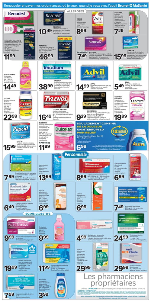 Circulaire Brunet - Page 3. La page est dédiée aux produits de santé et de bien-être, organisée en sections pour les allergies, le soulagement de la douleur et les soins digestifs. En haut, sous la section "ALLERGIES", on trouve la crème anti-démangeaison Benadryl, Reactine cétirizine 10 comprimés à 10,49 $, les gouttes Visine 15 ml à 8,99 $, les produits Benadryl pour allergies 4 ou 12 comprimés à 7,29 $, Reactine cétirizine 54-120 comprimés à 46,99 $, les produits Allegra-D pour allergies 10-80 comprimés à partir de 7,49 $, et Claritin loratadine 20 comprimés à 15,99 $. La section suivante propose Pepto-Bismol antiacides 350-480 ml ou 48 comprimés à 14,49 $, Imodium Liqui-Gels pour diarrhée 60 comprimés à 38,99 $, Advil ibuprofène 200 mg, 100 comprimés ou caplets à 14,99 $, Advil ibuprofène 200 mg, 16-24 comprimés ou caplets à 5,49 $, Tylenol acétaminophène pour arthritiques 650 mg, 60 caplets à 22,99 $, Tylenol Motrin acétaminophène ou ibuprofène 80-150 comprimés ou caplets, 113 g à 16,49 $, Polysporin crèmes ou onguents antibiotiques 15 g ou 177 ml à 9,29 $, Centrum Prénatal suppléments 60-100 comprimés à 19,99 $, Pepcid pour brûlures d'estomac 25-30 comprimés à 15,99 $, Dulcolax pour constipation 30-100 comprimés à partir de 11,99 $, et Aleve gélules liquides 20 caplets pour soulagement continu de la douleur à 6,99 $. La marque Personnelle est mise en avant avec des produits pour allergies (loratadine 10 mg, 10 comprimés) à 7,99 $, des vaporisateurs nasaux 200 ml à 13,99 $, de l'acétaminophène 325-500 mg, 32-120 comprimés ou caplets, 650 mg, 50 caplets à 8,99 $, de l'acétaminophène 100 ml, 20-24 comprimés ou caplets à 6,99 $, des caplets contre les allergies (diphénhydramine 25 mg, 12 caplets) à 6,49 $, du sirop pour toux sèche 100-120 ml à 6,99 $, des crèmes analgésiques 100 g à 6,99 $, et de l'ibuprofène 200 mg, 30-50 comprimés à 7,49 $. La section "SOINS DIGESTIFS" inclut la poudre électrolyte Personnelle Tutti Frutti 10 sachets à 9,99 $, des antiacides Personnelle 480 ml à 9,99 $, la crème d'hydrocortisone Personnelle 0,5%, 30 g à 4,99 $, le système transdermique de nicotine Personnelle 21 mg, 7 timbres à 24,99 $, un produit Personnelle pour soulagement de la diarrhée (lopéramide 2 mg, 30 caplets) à 19,99 $, des comprimés de famotidine Personnelle 20 mg, 25 comprimés à 11,99 $, des produits Personnelle pour douleurs musculaires 100 caplets à 29,99 $, des produits naturels Personnelle Anti Chute 30-120 capsules à 29,99 $, des suppositoires Personnelle à la glycérine 24 unités à 7,99 $, et des antiacides croquables Personnelle à base de calcium 500 mg à 1000 mg, 100 comprimés à 3,99 $. Un message sur les pharmaciens propriétaires est affiché en bas de page.