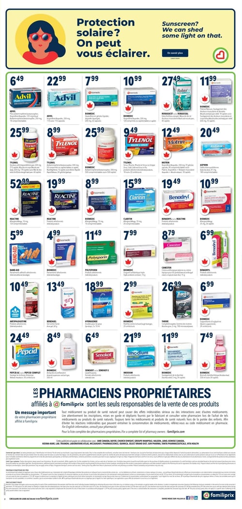 Circulaire Familiprix - Page 3. Valide du 11 au 17 juin 2026. La page met en avant une section "Protection solaire? On peut vous éclairer." en haut. La majorité de la page est dédiée aux produits de pharmacie, organisés en sept rangées de six produits chacun.

Dans la première rangée, on trouve : AdviL Plus acétaminophène, 18 comprimés/tablettes à 6,49 $; AdviL Liqui-Gels, 110 ou 115 capsules à 22,99 $; BiomeDic Ibuprofène en gélules liquides, 32 capsules à 7,99 $; BiomeDic Ibuprofène, 120 comprimés ou caplets/tablettes à 10,99 $; Robaxacet ou Robaxisal, 40 caplets à 27,49 $; et BiomeDic, 72 caplets à 11,99 $.

La deuxième rangée présente : Tylenol Douleurs arthritiques, 215 caplets à 25,99 $; Tylenol Extra fort, 50 comprimés ou caplets/tablettes à 8,99 $; BiomeDic Acétaminophène, 500 comprimés/tablettes ou 500 caplets à 25,99 $; Tylenol Rhume et Sinus, 10 ou 20 unités à 9,49 $; Motrin Ibuprofène, 72 gélules capsules à 12,49 $; et Aspirin Faible dose quotidienne, 100 comprimés/tablettes à 20,49 $.

La troisième rangée inclut : Reactine Allergies, 120 comprimés/tablettes à 52,99 $; Reactine produits sélectionnés à 19,99 $; BiomeDic Allergies, 10 comprimés/tablettes à 8,99 $; Claritin Allergies, 20 comprimés/tablettes à 15,99 $; Benadryl ou Reactine produits sélectionnés à 19,49 $; et BiomeDic Allergies, 25 mg, 36 caplets à 10,99 $.

La quatrième rangée propose : Band-Aid pansements adhésifs sélectionnés à 5,99 $; BiomeDic pansements sélectionnés à 4,99 $; Polysporin produits sélectionnés à 11,49 $; BiomeDic onguent antibiotique triple, 15 g à 7,99 $; Canesten crème antifongique externe ou crème topique, 15 g à 8,79 $; et Benadryl produits sélectionnés à 6,99 $.

La cinquième rangée offre : Antiphlogistine produits sélectionnés à 10,49 $; Benzagel gel contre l'acné, 50 g à 13,49 $; Hydrasense gouttes pour les yeux, 2 x 10 ml à 18,99 $; BiomeDic pastilles contre la toux, 20 unités à 2,99 $; Thrive Complet, 108 morceaux à 26,99 $; et BiomeDic suppositoires à la glycérine, 24 unités à 6,99 $.

La sixième rangée contient : Pepcid AC ou Pepcid Complet, 50 unités à 24,49 $; BiomeDic antiacide et antiflatulent, 350 ml à 8,49 $; Senokot ou Senokot-S, formats sélectionnés à 6,49 $; Imodium produits sélectionnés à 21,99 $; BiomeDic soulagement de la diarrhée, 24 caplets à 11,99 $; et BiomeDic Bismuth, 230 ml ou 24 caplets à 7,49 $.

La partie inférieure de la page contient un message important indiquant que les pharmaciens propriétaires affiliés à Familiprix sont les seuls responsables de la vente de ces produits, et qu'il faut consulter un pharmacien pour tout médicament ou produit de santé naturel. Des informations légales et des logos de partenaires sont également présents.