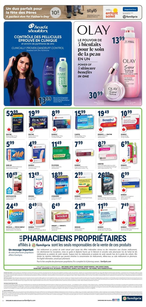 Circulaire Familiprix - Page 3. La page met en vedette un duo parfait pour la fête des Pères. En haut à gauche, Head & Shoulders propose un contrôle des pellicules éprouvé en clinique, avec un shampooing ou revitalisant antipelliculaire de 400 ml à 13,99 $. À droite, Olay présente le pouvoir de 5 bienfaits pour le soin de la peau en un, avec le Super Sérum nettoyant pour le corps de 532 ml à 30,99 $. La section principale est une grille de produits de santé. On y trouve : Reactine pour les allergies, 10 mg, 120 comprimés à 52,99 $; Reactine produits sélectionnés à 19,99 $; Biomec soulagement des allergies extra fort, 10 mg, 10 comprimés à 8,99 $; Claritin allergies, 10 mg, 20 comprimés à 15,99 $; Benadryl allergies, produits sélectionnés à 19,49 $; Biomec caplets contre les allergies, 25 mg, 30 caplets à 10,99 $. Ensuite : Band-Aid pansements adhésifs sélectionnés à 5,99 $; Biomec pansements en tissu résistant, 20 unités à 4,99 $; Polysporin produits sélectionnés à 11,49 $; Biomec onguent antibiotique triple, 15 g à 7,99 $; Canesten crème antifongique externe ou crème topique pour les pieds, 15 g à 8,79 $; Benadryl produits sélectionnés à 6,99 $. Puis : Antiphlogistine produits sélectionnés à 10,49 $; Benzagel gel contre l'acné, 60 g à 13,49 $; Hydrasense gouttes pour les yeux, 2 x 10 ml à 18,99 $; Biomec pastilles contre la toux, citron et à la menthe, sans sucre, 20 unités à 2,99 $; Thrive gomme de nicotine, 2 mg, 108 morceaux à 26,99 $; Biomec suppositoires à la glycérine, 24 unités à 6,99 $. Enfin : Pepcid AC pour les brûlures d'estomac, 50 unités à 24,49 $; Biomec antiacide et antiflatulent, 350 ml à 8,49 $; Senokot laxatif, formats sélectionnés à 6,49 $; Imodium produits sélectionnés à 21,99 $; Biomec soulagement de la diarrhée, 2 mg, 24 caplets à 11,99 $; Biomec bismuth antidiarhétique, 230 ml ou 24 caplets à 7,49 $. Un message important des pharmaciens propriétaires affiliés à Familiprix indique que tout médicament ou produit de santé naturel peut causer des effets indésirables.