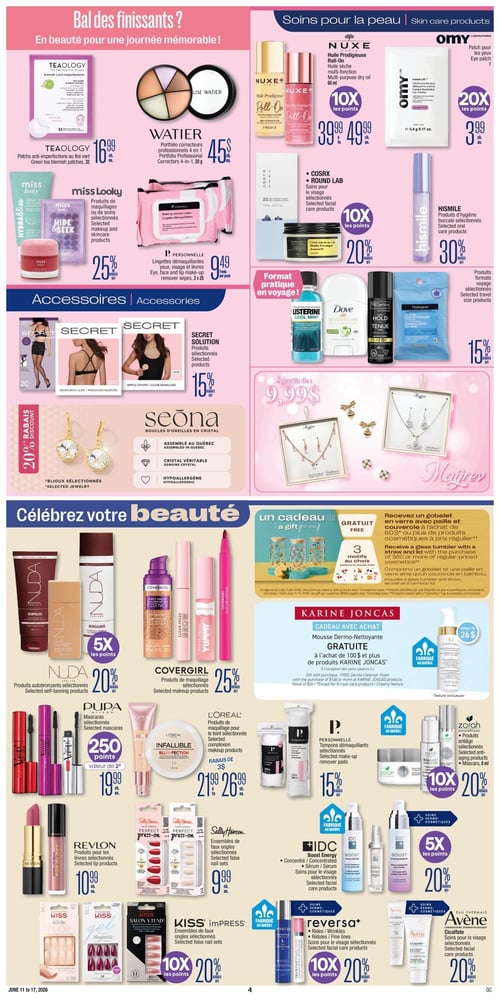 Circulaire Jean Coutu - Page 5. La page est dédiée à la beauté et aux accessoires, avec des sections intitulées "Bal des finissants ?" et "Soins pour la peau".
Dans la section "Bal des finissants ?", on trouve : les patchs anti-imperfections au thé vert Teaology, 32 unités, à 16,99 $ chacun ; le portfolio correcteurs professionnels 4 en 1 Watier, 20 g, à 45 $ chacun ; 25 % de rabais sur les produits de maquillage ou de soins sélectionnés Miss Looky ; et les lingettes démaquillantes yeux, visage et lèvres Personnelle, 2 x 25 unités, à 9,49 $ le paquet.
La section "Soins pour la peau" présente : l'huile Prodigieuse Roll-On Nuxe, huile sèche multi-fonction, 60 ml, de 39,99 $ à 49,99 $ chacun, avec 10x les points ; le patch pour les yeux Omy, 3,4 g, à 9,99 $ chacun, avec 20x les points ; 20 % de rabais sur les soins pour le visage sélectionnés Cosrx et Round Lab, avec 10x les points ; 30 % de rabais sur les produits d'hygiène buccale sélectionnés His Smile ; et 15 % de rabais sur les produits formats voyage sélectionnés (incluant Listerine, Dove, Tresemmé, Neutrogena).
La section "Accessoires" propose : 15 % de rabais sur les produits sélectionnés Secret Solution (lingerie, couvre-mamelons) ; et des boucles d'oreilles en cristal Seona, assemblées au Québec, avec 20 % de rabais sur les bijoux sélectionnés. Des bijoux Maîtrev sont offerts à partir de 9,99 $.
La section "Célébrez votre beauté" inclut : 20 % de rabais sur les produits autobronzants sélectionnés Nuda, avec 5x les points ; 25 % de rabais sur les produits de maquillage sélectionnés Covergirl ; les mascaras sélectionnés Pupa à 19,99 $ chacun, avec 250 points ; les produits de maquillage pour le teint sélectionnés L'Oréal de 21,99 $ à 26,99 $, avec 3 $ de rabais ; 15 % de rabais sur les tampons démaquillants sélectionnés Personnelle ; 20 % de rabais sur les produits anti-âge sélectionnés Zorah, avec 10x les points ; les produits pour les lèvres sélectionnés Revlon à 10,99 $ chacun ; les ensembles de faux ongles sélectionnés Sally Hansen à 9,99 $ chacun ; 20 % de rabais sur les soins pour le visage sélectionnés IDC (concentré ou sérum), avec 5x les points ; 20 % de rabais sur les soins pour le visage sélectionnés Reversa (rides, ridules, lignes fines), avec 10x les points ; 20 % de rabais sur les soins pour le visage sélectionnés Avène (Cicalfate) ; et 20 % de rabais sur les ensembles de faux ongles sélectionnés Kiss et Kiss Impress, avec 10x les points.
Deux offres de cadeaux avec achat sont également présentées : un gobelet en verre avec paille et couvercle (3 motifs au choix) est gratuit à l'achat de 60 $ ou plus de produits cosmétiques à prix régulier ; et une mousse Dermo-Nettoyante Karine Joncas (valeur de 26 $) est offerte gratuitement à l'achat de 100 $ et plus de produits Karine Joncas.
