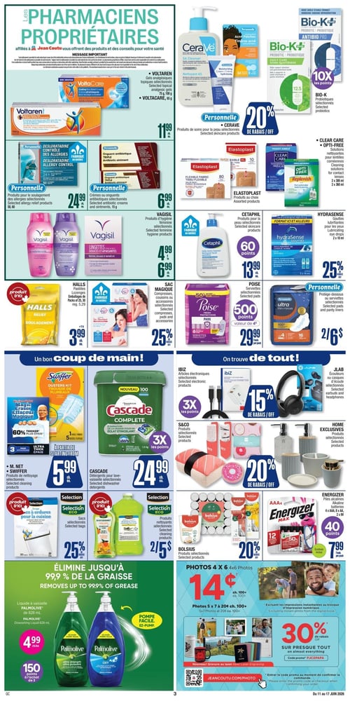Circulaire Jean Coutu - Page 8. La page met en vedette des produits de pharmaciens propriétaires. On y trouve les gels analgésiques topiques Voltarène de 75 g ou 100 g, ou Voltarène de 65 g, à 11,99 $ chacun. Les produits de soins pour la peau CeraVe sélectionnés sont à 20 % de rabais. Les probiotiques Bio-K+ sélectionnés offrent 10x les points. Les produits pour le soulagement des allergies Desloratadine de 50 ou 60 unités sont à 24,99 $. Les crèmes ou onguents antibiotiques triples sélectionnés de 15 g sont à 6,99 $. Les produits Elastoplast au choix sont offerts, ainsi que les solutions nettoyantes pour lentilles cornéennes Clear Care ou Opti-Free de 2 x 300 ml. Les produits d'hygiène féminine Vagisil sélectionnés sont de 4,99 $ à 6,99 $. Les produits pour la peau Cetaphil sélectionnés offrent 60 points et sont à 13,99 $. Les gouttes lubrifiantes pour les yeux Hydrasense de 2 x 10 ml sont à 25 % de rabais. Les pastilles Halls en emballages de 25 ou 30 sont à 3,99 $. Les compresses, coussins ou accessoires Sac Magique sélectionnés sont à 25 % de rabais. Les serviettes Poise sélectionnées offrent 500 points (valeur de 4 $) et sont à 29,99 $ le paquet. Les protège-dessous ou serviettes Personnelle sélectionnés sont à 2 pour 6 $. Dans la section "Un bon coup de main!", les produits de nettoyage M. Net Swiffer sélectionnés sont à partir de 5,99 $. Les détergents pour lave-vaisselle Cascade sélectionnés offrent 3x les points et sont à 24,99 $. Dans la section "On trouve de tout!", les articles électroniques IBIZ sélectionnés offrent 3x les points. Les écouteurs ou casques d'écoute JLAB sélectionnés sont à 15 % de rabais. Les produits S&CO sélectionnés et les produits Home Exclusives sélectionnés sont à 20 % de rabais. Les sacs à ordures pour la cuisine Selection de 30 unités sont disponibles. Les sacs Selection Eco sélectionnés sont à 25 % de rabais. Les produits nettoyants Selection Eco sélectionnés sont à 2 pour 5 $. Les produits Bolsius sélectionnés sont à 20 % de rabais. Les piles alcalines Energizer (4 x AAA, 8 x AA, 4 x C, 4 x D ou 2 x 9V) offrent 40 points et sont à 7,99 $ le paquet. Le liquide à vaisselle Palmolive de 828 ml est à 4,99 $ chacun, avec 150 points à l'achat de 3. Les impressions photo 4x6 sont à 14 ¢ chacune (100+) et les 5x7 à 20 ¢ chacune (100+), excluant les impressions instantanées au kiosque. Enfin, une offre de 30 % de rabais sur presque tout est disponible avec le code promo PJC2PAPA.