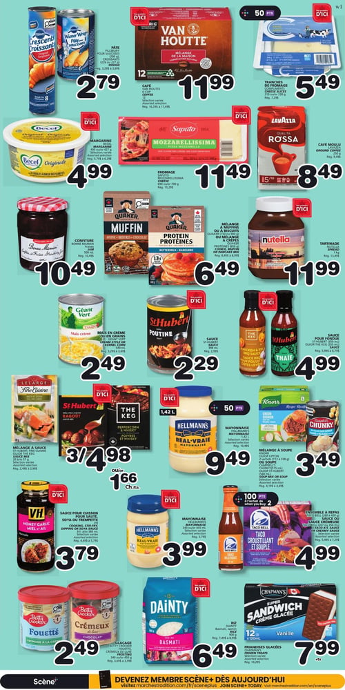 Les Marchés Tradition - Page 5. La page présente une variété de produits d'épicerie. En haut à gauche, la pâte à croissants ou Wiener Wrap Pillsbury de 226 ou 227 grammes est à 2,79 $. À côté, le café Van Houtte de 12 unités est offert à 11,99 $. Les tranches de fromage Compliments Suisse de 210 ou 250 grammes sont à 5,49 $. Plus bas, la margarine Becel Originale de 400 ou 427 grammes est à 4,99 $. Le fromage Saputo Mozzarellissima de 690 ou 700 grammes est à 11,49 $. Le café moulu Lavazza Qualità Rossa de 250 grammes est à 8,49 $. La confiture Bonne Maman de 500 millilitres est à 10,49 $. Le mélange à muffins ou à crêpes Quaker de 750 à 900 grammes est à 6,49 $. La tartinade Nutella de 1 kilogramme est à 11,99 $. Le maïs en crème ou en grains Géant Vert de 341 ou 398 millilitres est à 2,49 $. La sauce poutine St-Hubert de 398 millilitres est à 2,29 $. La sauce pour fondue St-Hubert ou The Keg de 355 millilitres est à 4,99 $. Le mélange à sauce LeFarge Fine Cuisine de 20 à 57 grammes est à 3 pour 4,98 $ ou 1,66 $ l'unité. La mayonnaise Hellmann's de 1,42 litre est à 9,49 $. Le mélange à soupe Knorr ou Campbell's Chunky de 113 à 338 grammes ou 540 millilitres est à 3,49 $. La sauce pour cuisson VH de 341 ou 380 millilitres est à 3,79 $. La mayonnaise Hellmann's de 340 ou 445 millilitres est à 3,99 $. L'ensemble à repas Taco Bell de 260 à 420 grammes ou la sauce crémeuse Taco Bell de 207 ou 355 millilitres est à 4,99 $. Le glaçage Betty Crocker Fouetté ou Crémeux de luxe de 340 ou 450 grammes est à 2,49 $. Le riz Basmati Dainty de 900 grammes est à 6,49 $. Enfin, les friandises glacées Chapman's Super Sandwich de 12 x 120 millilitres sont à 7,99 $ plus taxes.