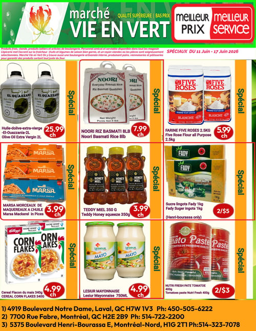 Circulaire Marché Vie en Vert - Page 3. Spéciaux du 11 au 17 juin 2026. Le magasin met l'accent sur la qualité supérieure, les bas prix et un excellent service, offrant des produits frais, de la viande, des produits laitiers et une boulangerie artisanale.

En haut de page, on trouve:
- L'huile d'olive extra-vierge El Ouazzania de 2 litres à 25,99 $ chacun.
- Le riz Basmati Noori de 8 livres à 7,99 $ chacun.
- La farine tout usage Five Roses de 2,5 kg à 5,99 $ chacun.

Au centre de la page:
- Les morceaux de maquereaux Marsa à l'huile à 3,99 $ chacun.
- Le miel Teddy en pot de 350 g à 3,99 $ chacun.
- Le sucre en lingots Fady de 1 kg, offert à 2 pour 5 $ (disponible uniquement au magasin Henri-Bourassa).

En bas de page:
- Les céréales Corn Flakes Kellogg's de 340 g à 4,99 $ chacun.
- La mayonnaise Lesieur de 750 ml à 4,99 $ chacun.
- La pâte de tomates Nutri Fresh de 400 g, offerte à 2 pour 3 $.