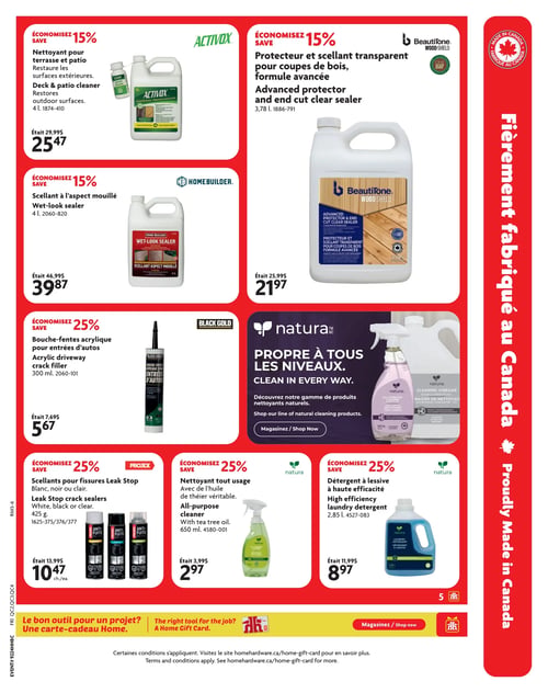 Circulaire Home Hardware - Page 6. La page présente des produits d'entretien et de rénovation. En haut à gauche, le nettoyant pour terrasse et patio Activox de 4 L est à 25,47 $, une économie de 15 %. À droite, le protecteur et scellant transparent Beautitone Wood Shield de 3,78 L est à 21,97 $, également avec 15 % de rabais. Au centre gauche, le scellant à l'aspect mouillé Home Builder de 4 L est à 39,87 $, une économie de 15 %. Au centre droit, une section promotionnelle Natura invite à découvrir leur gamme de produits nettoyants naturels. En bas de page, plusieurs articles sont à 25 % de rabais : le bouche-fentes acrylique Black Gold de 300 ml pour entrées d'autos est à 5,67 $; les scellants pour fissures Projex Leak Stop (blanc, noir ou clair) de 425 g sont à 10,47 $ chacun; le nettoyant tout usage Natura avec huile de théier de 650 ml est à 2,97 $; et le détergent à lessive Natura à haute efficacité de 2,85 L est à 8,97 $. Un encart en bas de page promeut les cartes-cadeaux Home Hardware. Une bande verticale sur le côté droit indique "Fièrement fabriqué au Canada".