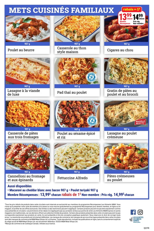 Circulaire Les Aliments M&M - Page 5. La page présente une sélection de mets cuisinés familiaux, tous de 907 grammes. Chaque plat est offert à 13,99 $ pour les membres Récompenses (un rabais de 1 $) et à 14,99 $ au prix régulier pour les non-membres. Les plats sont présentés en grille de trois par trois. De gauche à droite, on trouve : Poulet au beurre, Casserole au thon style maison, et Cigares au chou. La deuxième rangée inclut : Lasagne à la viande de luxe, Pad thaï au poulet (identifié sans gluten), et Gratin de pâtes au poulet et au brocoli. La troisième rangée propose : Casserole de pâtes aux trois fromages, Poulet au sésame épicé et riz (identifié sans gluten), Cannelloni au fromage et aux épinards, Fettuccine Alfredo, et Lasagne au poulet crémeuse (indiquée comme "Nouvelle Recette!"). Deux autres plats sont aussi disponibles : Macaroni au cheddar blanc avec bacon (907 g) et Poulet teriyaki (907 g), aux mêmes prix.