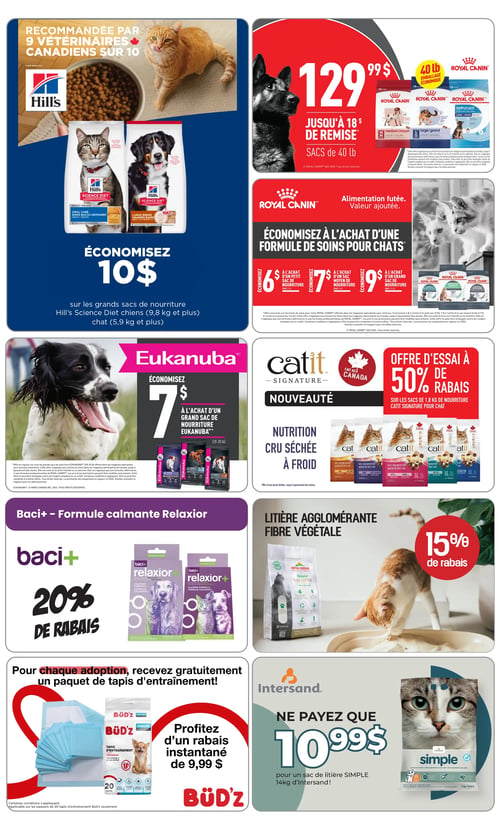 Circulaire Tropicazoo - Page 2. La page présente diverses offres sur la nourriture et les accessoires pour animaux. En haut à gauche, la nourriture Hill's Science Diet, recommandée par 9 vétérinaires canadiens sur 10, offre 10 $ de rabais sur les grands sacs de nourriture pour chiens (9,8 kg et plus) et chats (5,9 kg et plus). En haut à droite, la nourriture Royal Canin de 40 livres est à 129,99 $, avec jusqu'à 18 $ de remise. Une autre offre Royal Canin propose des économies de 6 $, 7 $ ou 9 $ à l'achat de sacs de nourriture pour chats de 3, 6 ou 14 livres respectivement. Au centre gauche, économisez 7 $ à l'achat d'un grand sac de nourriture Eukanuba de 28 à 30 livres. Au centre droit, découvrez la nouveauté Catit Signature, une nutrition cru séchée à froid faite au Canada, avec une offre d'essai de 50 % de rabais sur les sacs de 1,8 kg de nourriture pour chat. En bas à gauche, la formule calmante Baci+ Relaxior est offerte avec 20 % de rabais. En bas à droite, la litière agglomérante en fibre végétale Almo Nature bénéficie de 15 % de rabais. Une promotion Büd'z offre un paquet de tapis d'entraînement gratuit pour chaque adoption, et un rabais instantané de 9,99 $ sur les tapis d'entraînement Büd'z de 20 unités. Enfin, un sac de litière Simple Intersand de 14 kg est à 10,99 $.