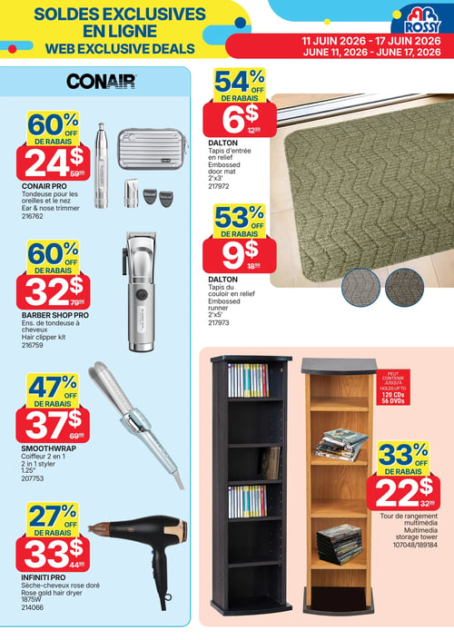 Circulaire Rossy - Page 10. Soldes exclusives en ligne, valides du 11 au 17 juin 2026. La page présente des produits Conair et d'autres articles. À gauche, sous la marque Conair: une tondeuse pour les oreilles et le nez est offerte à 24 $ (rabais de 60 %). Un ensemble de tondeuse à cheveux est à 32 $ (rabais de 60 %). Un coiffeur 2 en 1 de 1,25 pouce est à 37 $ (rabais de 47 %). Un sèche-cheveux rose doré Infiniti Pro de 1875 W est à 33 $ (rabais de 27 %). À droite: deux tapis Dalton en relief sont présentés. Un tapis d'entrée de 2'x3' est à 6 $ (rabais de 54 %). Un tapis de couloir de 2'x5' est à 9 $ (rabais de 53 %). Une tour de rangement multimédia, pouvant contenir jusqu'à 120 CD ou 56 DVD, est à 22 $ (rabais de 33 %).