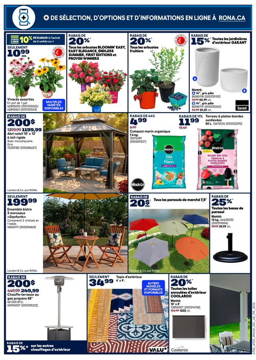 Circulaire Rona - Page 10. La page présente des articles pour le jardin et l'extérieur. En haut, une offre de 10 % de rabais à l'achat de 6 unités ou plus sur les vivaces assorties en pot de 1 gallon, à seulement 10,99 $ chacune. Il y a aussi 20 % de rabais sur tous les arbustes des marques Bloomin' Easy, Endless Summer, First Editions et Proven Winners, ainsi que 20 % de rabais sur tous les arbustes fruitiers. Les jardinières d'extérieur Garant sont à 15 % de rabais, avec un modèle de 14 pouces gris pâle à 50,99 $ et un autre à 29,69 $. Au centre, un abri-soleil 10 pieds par 12 pieds à toit rigide avec moustiquaire, gris, est offert à 1199,99 $, un rabais de 200 $. À côté, le compost marin organique Miracle-Gro de 7,6 kg est à 4,99 $ (rabais de 44 %), et le terreau à plates-bandes surélevées Miracle-Gro de 50 litres est à 11,99 $ (rabais de 11 %). Plus bas, un ensemble bistro 3 morceaux Danforth, comprenant 2 chaises et 1 table, est à 199,99 $. Tous les parasols de marché de 7,5 pieds bénéficient d'un rabais de 20 $. Les bases de parasol de 12 kg sont à 29,99 $ (rabais de 25 %). En bas de page, un chauffe-terrasse au gaz propane de 88 pouces et 48 000 BTU est à 249,99 $, un rabais de 200 $. Des tapis d'extérieur 6 pieds par 9 pieds sont à seulement 34,99 $, avec d'autres modèles et formats disponibles. Enfin, toutes les toiles enroulées d'extérieur Coolaroo sont à 20 % de rabais, avec un modèle 10 pieds par 8 pieds à 123 $. Un rabais de 15 % est aussi offert sur les autres chauffages d'extérieur.