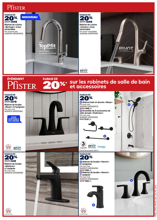 Rona - Page 18. La page présente un événement Pfister offrant 20 % de rabais sur une sélection de robinets et accessoires. En haut, deux robinets de cuisine à bec rétractable sont offerts à 215 $ chacun (anciennement 269,99 $). Le modèle "Beringer" est en chrome poli et est un nouveau produit, tandis que le modèle "Ceylon" est en acier inoxydable. Au centre, un rabais de 20 % est appliqué sur les robinets de salle de bain et accessoires. Le robinet de lavabo "Raya" à 2 poignées, fini noir mat, est à 127 $ (anciennement 159,99 $) et est aussi disponible en chrome. Le robinet de bain et douche "Raya", fini noir mat, est à 239 $ (anciennement 299,99 $). Un ensemble de 3 accessoires de salle de bain "Fullerton", fini noir mat, est à 79,99 $ (anciennement 99,99 $). En bas, le robinet de lavabo "Matlock" à 1 poignée, fini noir mat, est à 111 $ (anciennement 139,99 $). Deux modèles de robinets de lavabo "Vaneri" sont également en rabais, tous deux en fini noir mat : le modèle à 2 poignées est à 175 $ (anciennement 219,99 $) et le modèle à 1 poignée est à 135 $ (anciennement 169,99 $). Les produits VALU+ sont exclus de cette offre.