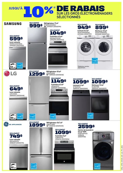 Rona - Page 19. La page annonce "Jusqu'à 10 % de rabais sur les gros électroménagers sélectionnés".
La section Samsung présente :
- Une lave-vaisselle à 599 $, 53 dBA.
- Un réfrigérateur de 17 pi³ à 999 $.
- Une cuisinière de 6,3 pi³ à 1049 $.
- Une laveuse de 5,2 pi³ à 949 $.
- Une sécheuse de 7,5 pi³ à 899 $.
La section LG présente :
- Une lave-vaisselle à 649 $, 50 dBA.
- Un réfrigérateur de 22 pi³ à 1299 $.
- Une cuisinière de 6,3 pi³ à 1149 $.
- Une laveuse de 6,1 pi³ à 1099 $.
- Une sécheuse de 7,3 pi³ à 1099 $.
La section GE Appliances présente :
- Une lave-vaisselle à 749 $, 50 dBA.
- Un réfrigérateur de 26,7 pi³ à 1899 $.
- Une cuisinière de 5 pi³ à 1099 $.
- Un centre de buanderie WiFi de 5,5 pi³ à 2599 $.