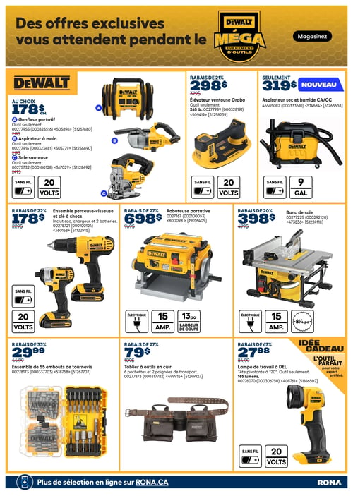 Circulaire Rona - Page 25. La page est dédiée aux offres exclusives Dewalt dans le cadre du "Méga événement d'outils". En haut, trois outils Dewalt sont offerts "au choix" à 178 $ chacun : un gonfleur portatif, un aspirateur à main et une scie sauteuse, tous sans fil et de 20 volts. À côté, un élévateur ventouse Grabo sans fil de 20 volts est à 298 $, un rabais de 21 %. Un aspirateur sec et humide CA/CC de 9 gallons, sans fil, est "seulement" 319 $. Au centre, un ensemble perceuse-visseuse et clé à chocs, incluant sac, chargeur et 2 batteries, sans fil et de 20 volts, est à 178 $, un rabais de 22 %. Une raboteuse portative électrique de 15 ampères avec une largeur de coupe de 13 pouces est à 698 $, un rabais de 27 %. Un banc de scie électrique de 15 ampères avec une lame de 8 1/4 pouces est à 398 $, un rabais de 20 %. En bas, un ensemble de 55 embouts de tournevis est à 29,99 $, un rabais de 33 %. Un tablier à outils en cuir avec 6 pochettes et 2 poignées de transport est à 79 $, un rabais de 27 %. Enfin, une lampe de travail à DEL avec tête pivotante à 120° et 165 lumens, sans fil et de 20 volts, est à 27,98 $, un rabais de 67 %, présentée comme une "idée cadeau" et "l'outil parfait".