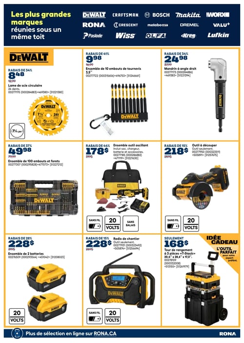 Circulaire Rona - Page 26. La page est dédiée aux produits DeWalt. En haut, une lame de scie circulaire DeWalt de 7 1/4 po et 24 dents est à 8,48 $ (rabais de 34 %). Un ensemble de 10 embouts de tournevis DeWalt de 3,5 po est à 9,98 $ (rabais de 41 %). Un mandrin à angle droit DeWalt est à 24,98 $ (rabais de 34 %). Au centre, un ensemble de 100 embouts et forets DeWalt est à 49,98 $ (rabais de 37 %). Un ensemble outil oscillant DeWalt sans fil de 20 volts, incluant sac, chargeur, batterie et accessoires, est à 178 $ (rabais de 44 %). Un outil à découper DeWalt sans fil de 20 volts est à 218 $ (rabais de 15 %). En bas, un ensemble de 2 batteries DeWalt de 20 volts est à 228 $ (rabais de 28 %). Un radio de chantier DeWalt sans fil de 20 volts est à 228 $ (rabais de 15 %). Enfin, une tour de rangement DeWalt à 3 pièces "T-Stack" de 20,4 po x 28,6 po x 17,3 po est offerte à 168 $.