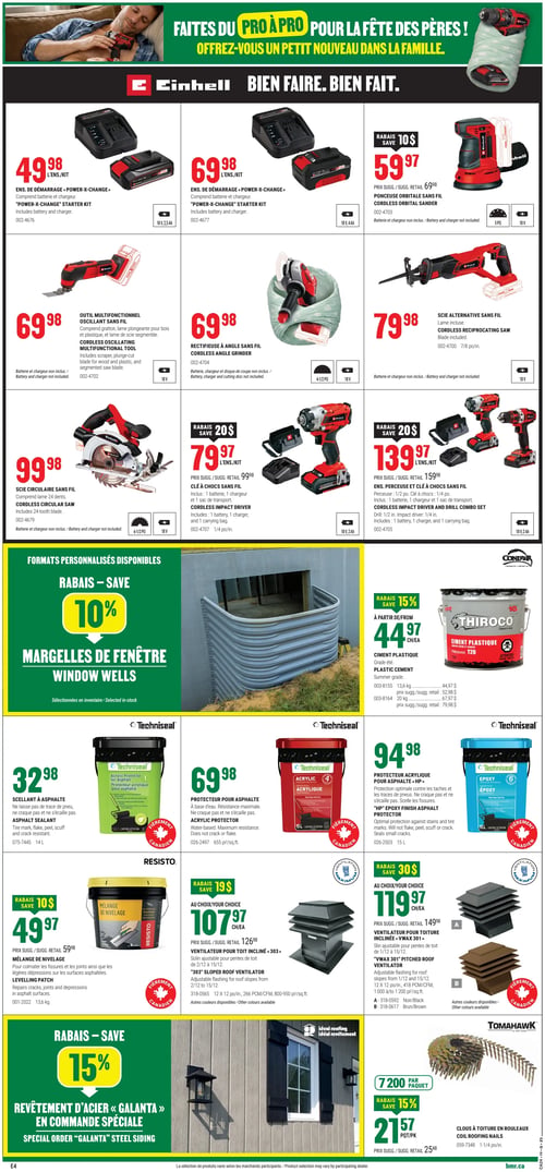 Circulaire BMR - Page 8. La page met en vedette des outils Einhell pour la Fête des Pères. Deux ensembles de démarrage "Power-X-Change" sont offerts : un avec batterie 18 V, 2,5 Ah à 49,98 $ l'ensemble, et un autre avec batterie 18 V, 4 Ah à 69,98 $ l'ensemble, incluant batterie et chargeur. On trouve aussi une ponceuse orbitale 18 V, 5 po à 59,97 $ (rabais de 10 $), un outil multifonctionnel oscillant 18 V à 69,98 $, une rectifieuse à angle 18 V, 4-1/2 po à 69,98 $, une scie alternative 18 V, 7/8 po à 79,98 $, et une scie circulaire 18 V, 6-1/2 po à 99,98 $. Pour les outils à percussion, une clé à chocs 18 V, 2 Ah est à 79,97 $ l'ensemble (rabais de 20 $), et un ensemble perceuse et clé à chocs 18 V, 2 Ah est à 139,97 $ l'ensemble (rabais de 20 $).

La section suivante propose des formats personnalisés. Un rabais de 10 % est offert sur les margelles de fenêtre. Le ciment plastique Thiroco est en rabais de 15 % à partir de 44,97 $ chacun pour les formats 13,6 kg et 20 kg. Des produits Techniseal sont disponibles : un scellant à asphalte de 14 L à 32,98 $, un protecteur pour asphalte de 655 pi²/ca à 69,98 $, et un protecteur acrylique pour asphalte "HP" de 15 L à 94,98 $. Un mélange de nivelage Resisto de 13,6 kg est à 49,97 $ (rabais de 10 $).

Pour la toiture, un ventilateur pour toit incliné "303" est à 107,97 $ chacun (rabais de 19 $), et un ventilateur pour toiture inclinée "VWax 301" est à 119,97 $ chacun (rabais de 30 $), disponible en noir et brun. Enfin, un rabais de 15 % est appliqué sur le revêtement d'acier "Galanta" en commande spéciale, et les clous à toiture en rouleaux Tomahawk (7200 clous, 1-1/4 po) sont à 21,57 $ le paquet (rabais de 15 %).
