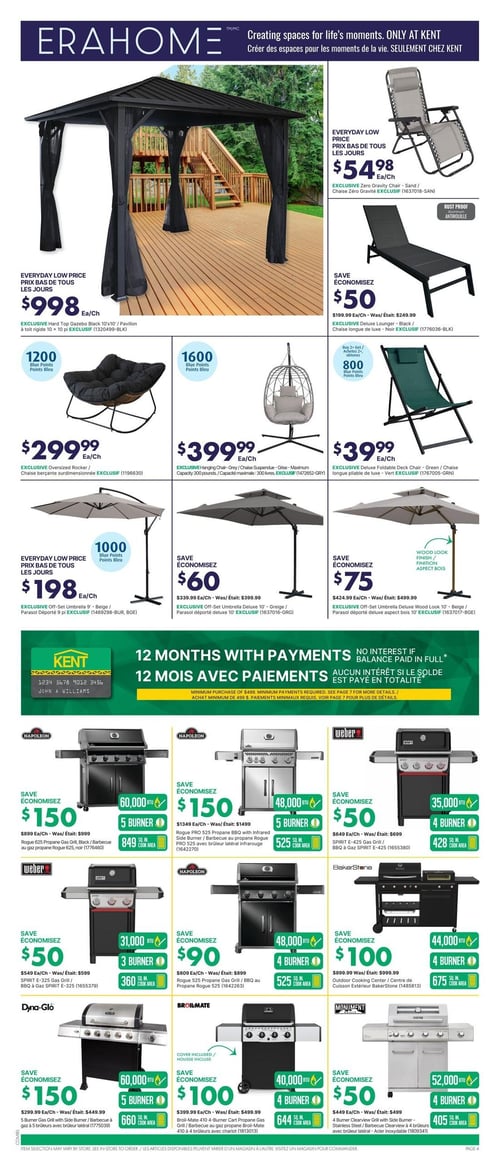 Circulaire Kent - Page 4. La page est intitulée "ERA HOME" et promeut la création d'espaces de vie. En vedette, un pavillon à toit rigide noir de 10 x 10 pieds est offert à 998 $ chacun. À droite, une chaise zéro gravité couleur sable est à 54,98 $ chacun, et une chaise longue de luxe noire, antirouille, est à 199,99 $ chacun (économisez 50 $ sur le prix initial de 249,99 $). Plus bas, une chaise berçante surdimensionnée noire est à 299,99 $ chacun avec 1200 points bleus. Une chaise suspendue grise avec une capacité de 300 livres est à 399,99 $ chacun avec 1600 points bleus. Une chaise de pont pliable verte est à 39,99 $ chacun, et l'achat de deux chaises donne 800 points bleus. Un parasol déporté de 9 pieds beige est à 198 $ chacun avec 1000 points bleus. Un parasol déporté de 10 pieds gris est à 339,99 $ chacun (économisez 60 $ sur 399,99 $). Un parasol déporté de 10 pieds aspect bois beige est à 424,99 $ chacun (économisez 75 $ sur 499,99 $). Une bannière annonce "12 mois avec paiements" sans intérêt si le solde est payé en totalité, pour un achat minimum de 499 $. La section inférieure présente des barbecues : un Napoleon Rogue 625 noir à 5 brûleurs (60 000 BTU, 849 pouces carrés de surface de cuisson) est à 849 $ chacun (économisez 150 $ sur 999 $). Un Napoleon Rogue PRO 525 à 5 brûleurs avec brûleur latéral infrarouge (48 000 BTU, 525 pouces carrés) est à 1349 $ chacun (économisez 150 $ sur 1499 $). Un Weber Spirit E-425 à 4 brûleurs (35 000 BTU, 428 pouces carrés) est à 649 $ chacun (économisez 50 $ sur 699 $). Un Weber Spirit E-325 à 3 brûleurs (31 000 BTU, 360 pouces carrés) est à 549 $ chacun (économisez 50 $ sur 599 $). Un Napoleon Rogue 525 à 4 brûleurs (48 000 BTU, 525 pouces carrés) est à 809 $ chacun (économisez 90 $ sur 899 $). Un centre de cuisson extérieur BakerStone à 4 brûleurs (44 000 BTU, 675 pouces carrés) est à 899 $ chacun (économisez 100 $ sur 999 $). Un Dyna-Glo à 5 brûleurs avec brûleur latéral (60 000 BTU, 660 pouces carrés) est à 299,99 $ chacun (économisez 150 $ sur 449,99 $). Un Broil-Mate 410 à 4 brûleurs avec chariot et housse incluse (40 000 BTU, 644 pouces carrés) est à 399,99 $ chacun (économisez 100 $ sur 499,99 $). Enfin, un Monument Clearview en acier inoxydable à 4 brûleurs avec brûleur latéral (52 000 BTU, 405 pouces carrés) est à 449 $ chacun (économisez 50 $ sur 499 $).